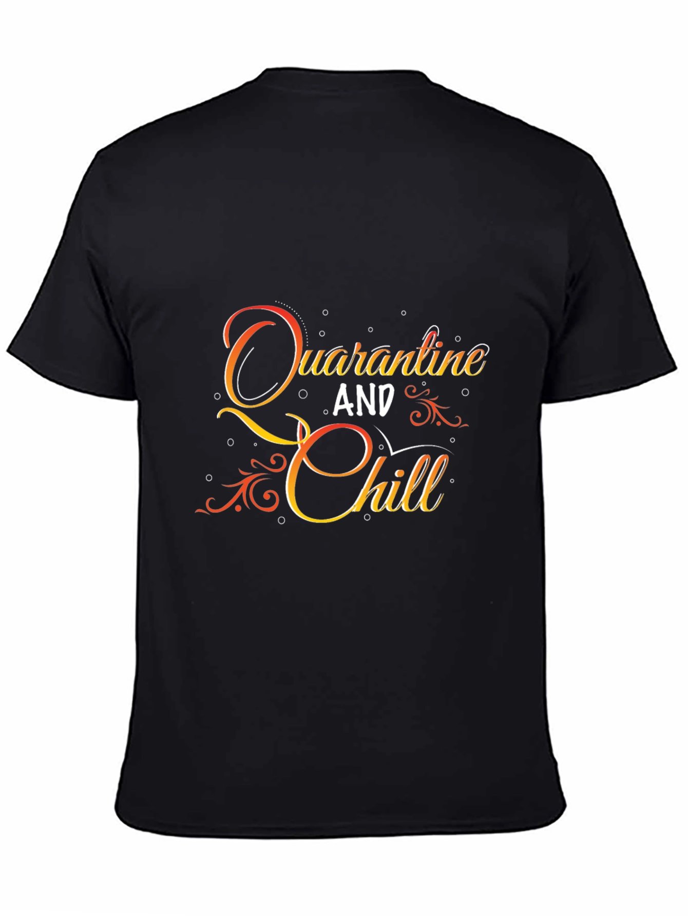 Quarantine and Chill Graphic T-Shirt