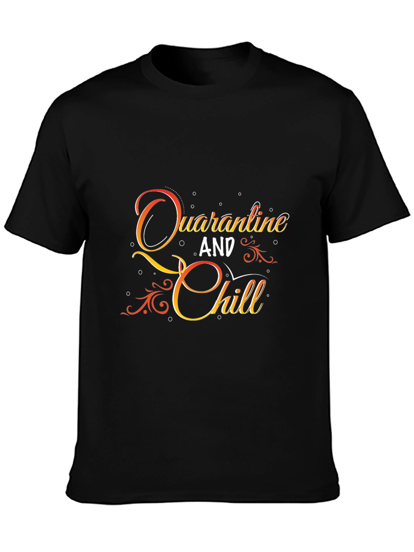 Quarantine and Chill Graphic T-Shirt