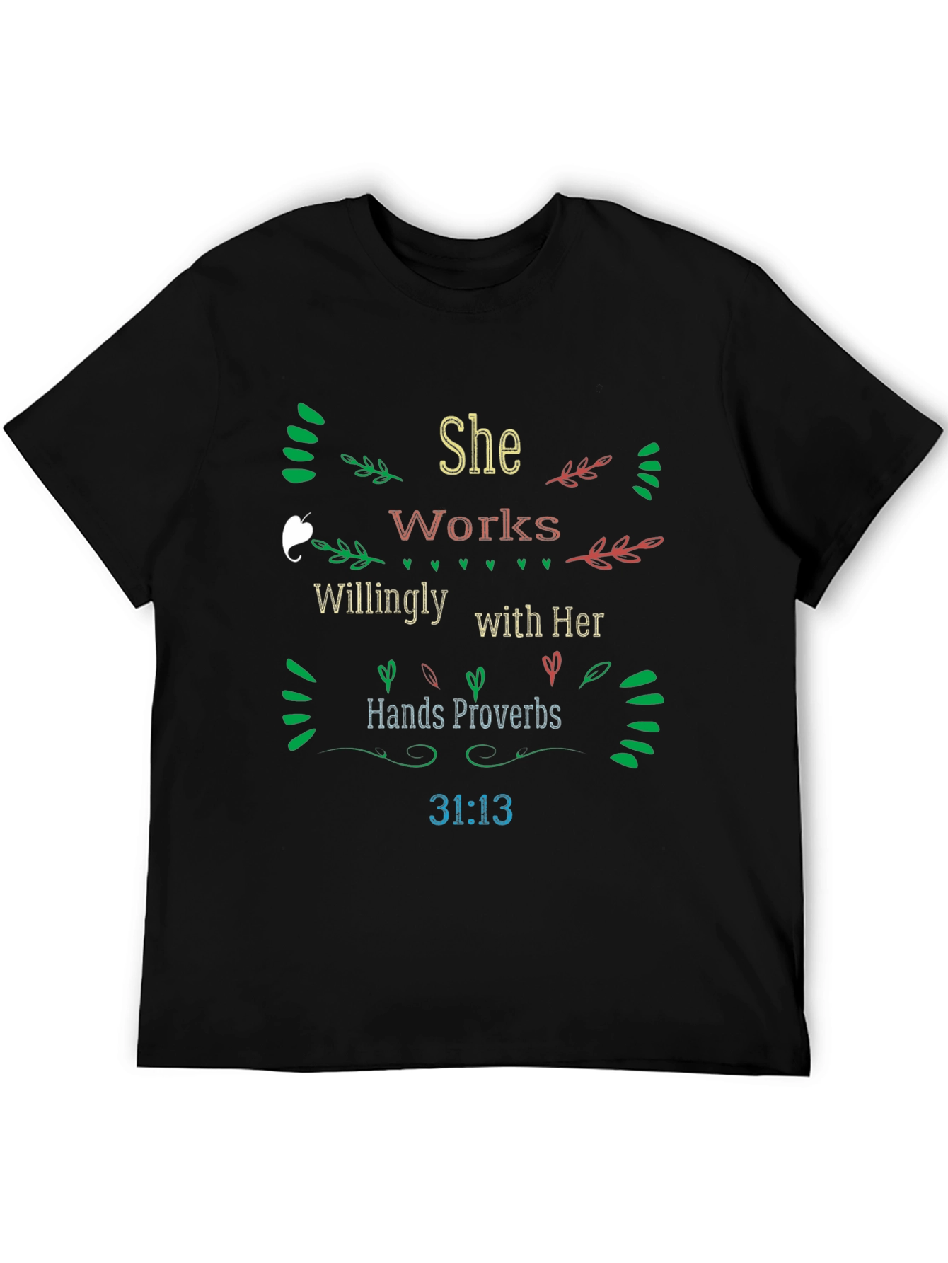 She Works Willingly Proverbs T-Shirt
