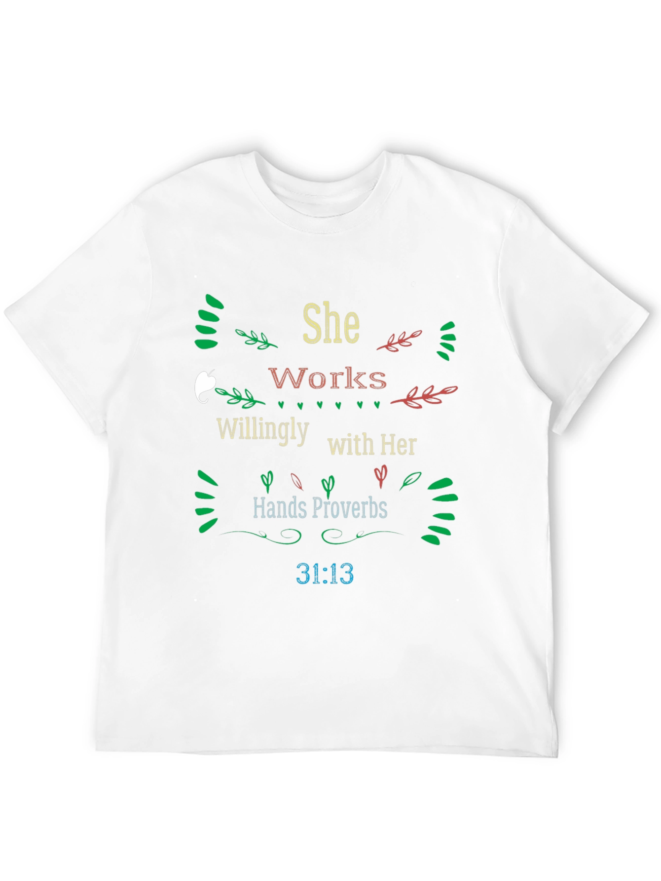 She Works Willingly Proverbs T-Shirt