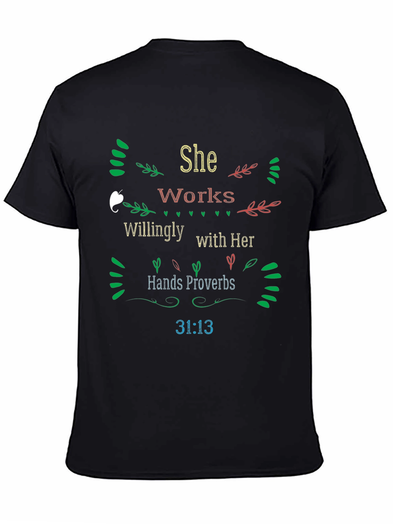 She Works Willingly Proverbs T-Shirt