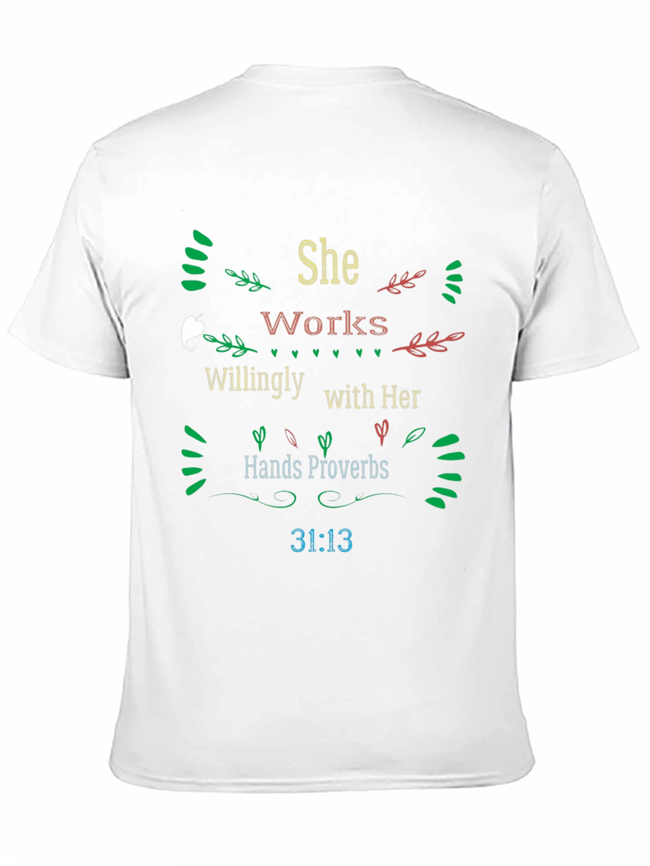 She Works Willingly Proverbs T-Shirt