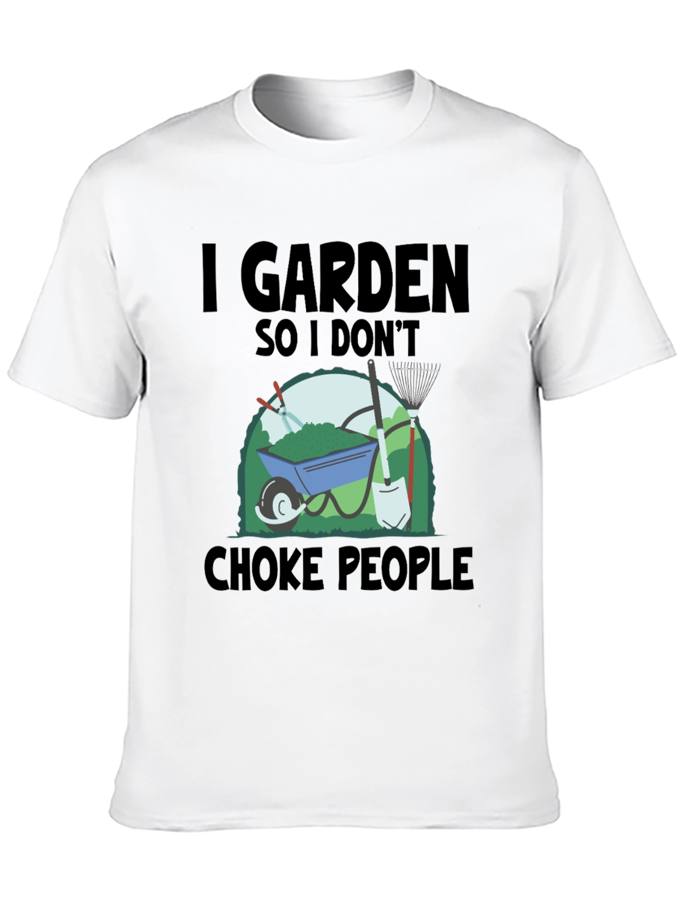 I Garden So I Dont Choke People T-Shirt