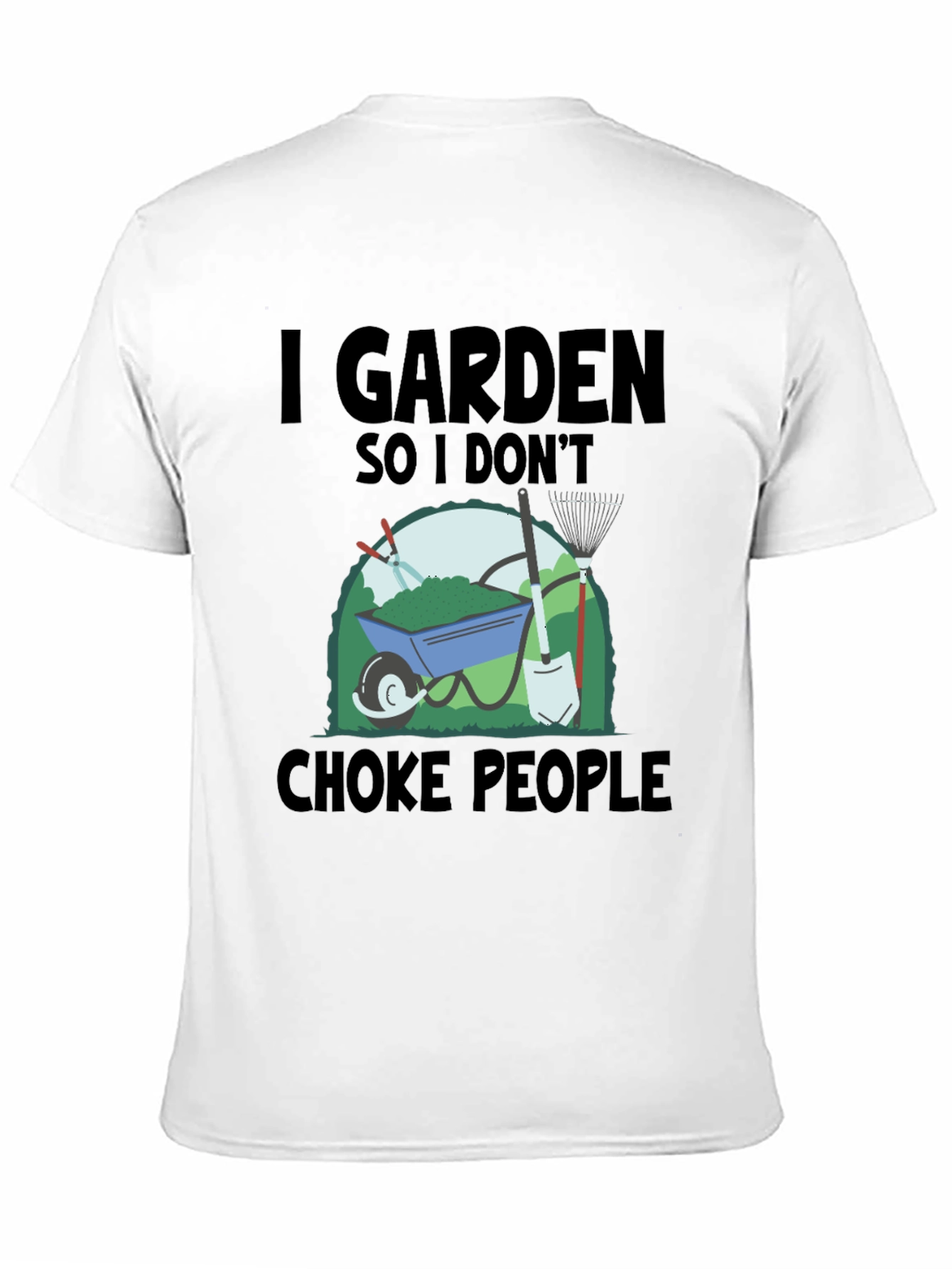 I Garden So I Dont Choke People T-Shirt