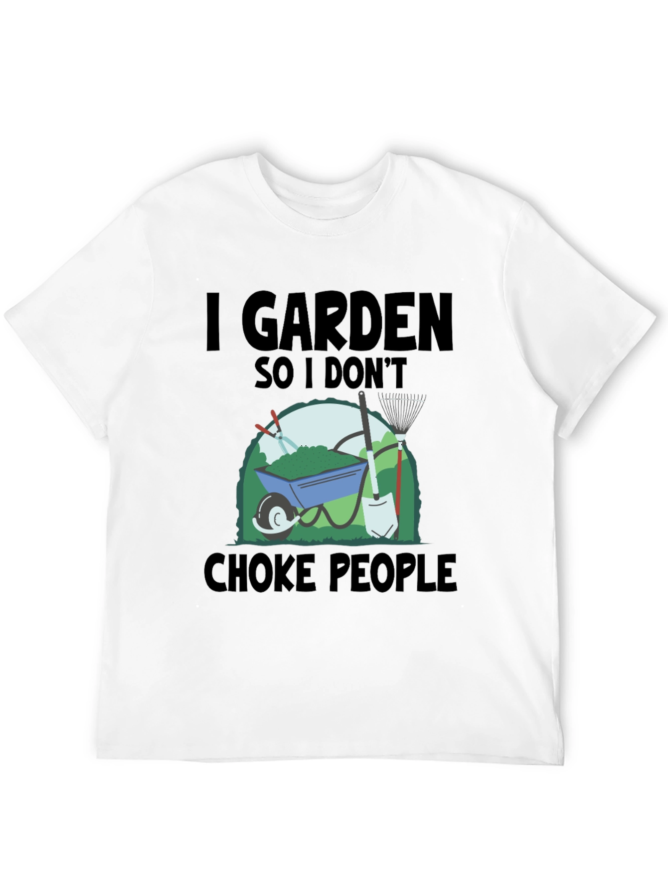 I Garden So I Dont Choke People T-Shirt