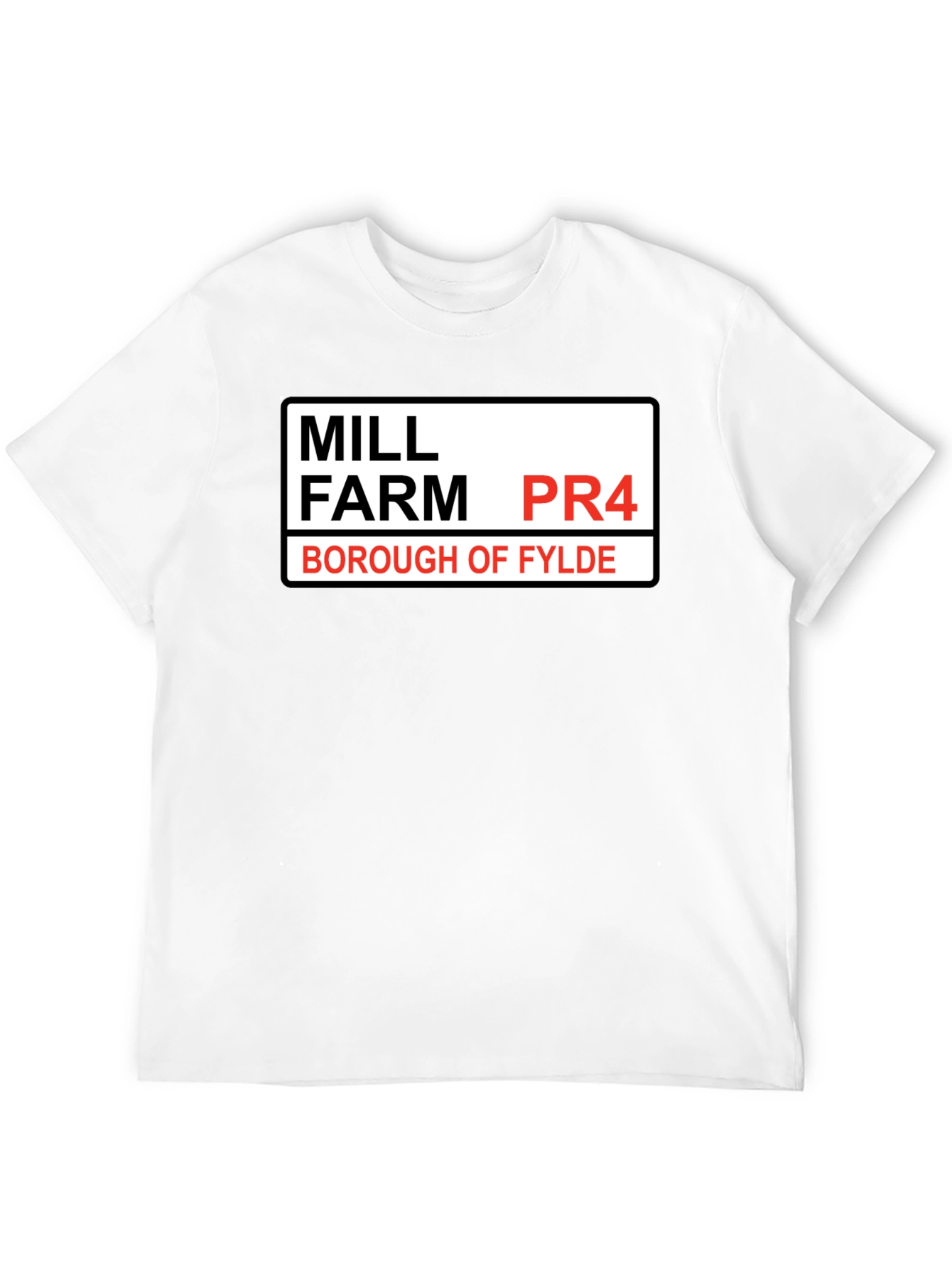Mill Farm PR4 Borough of Fylde T-Shirt