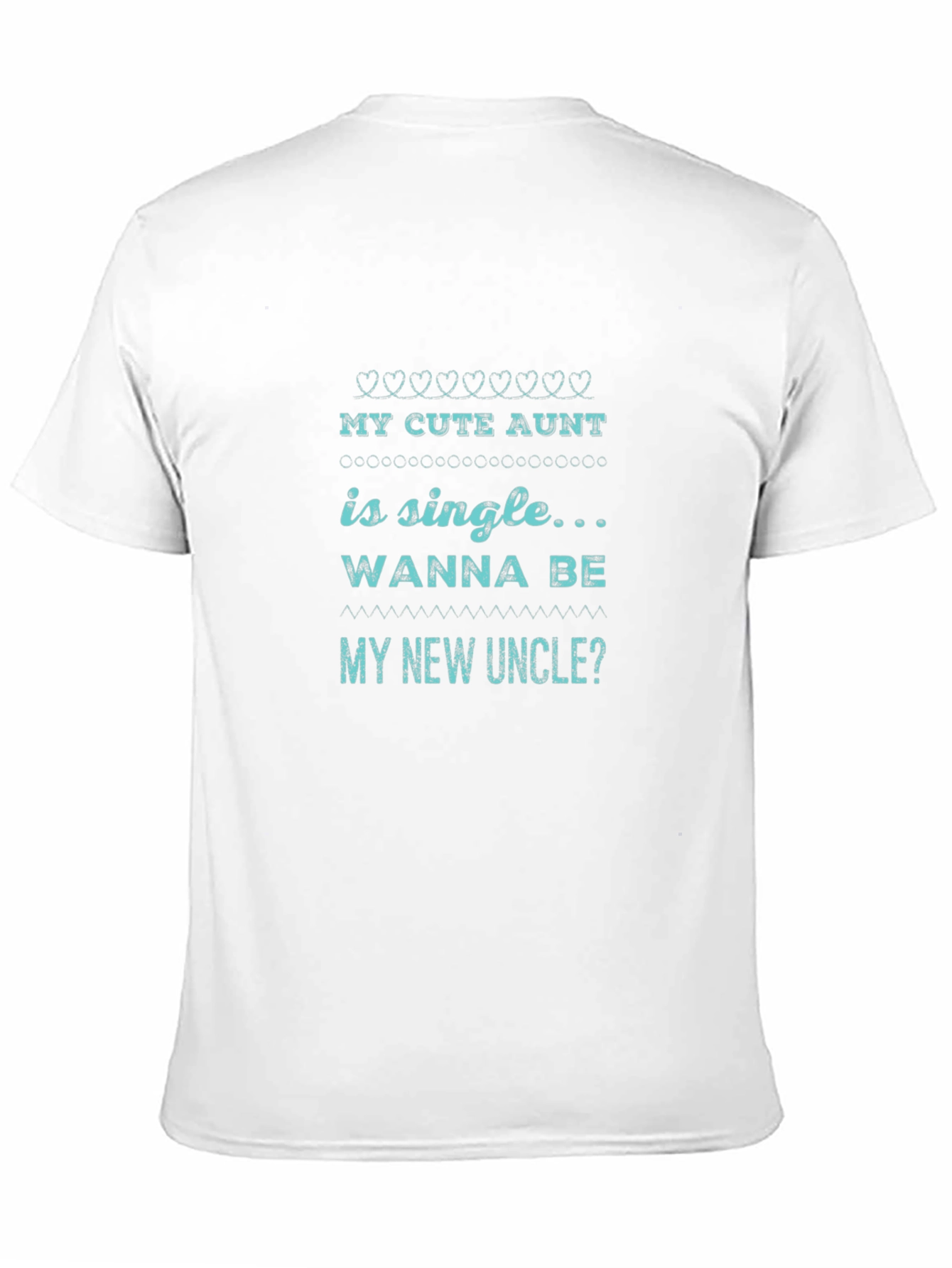 My Cute Aunt is Single Mens Graphic Tee