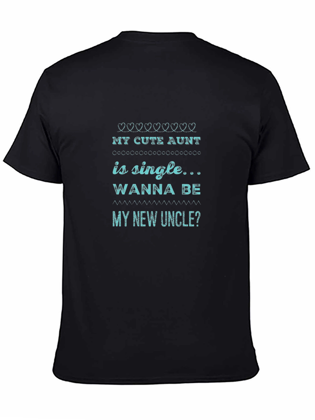 My Cute Aunt is Single Mens Graphic Tee