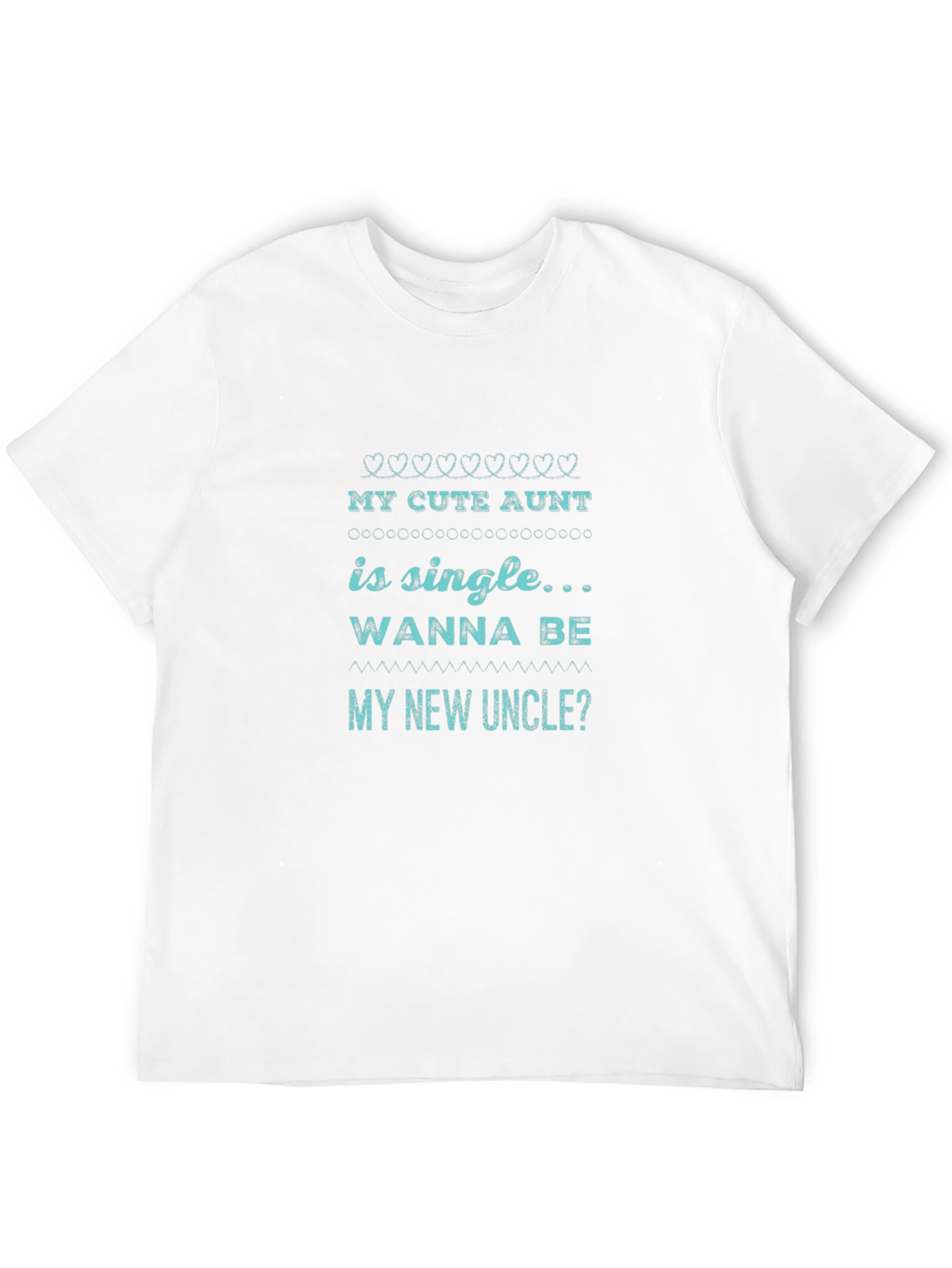 My Cute Aunt is Single Mens Graphic Tee