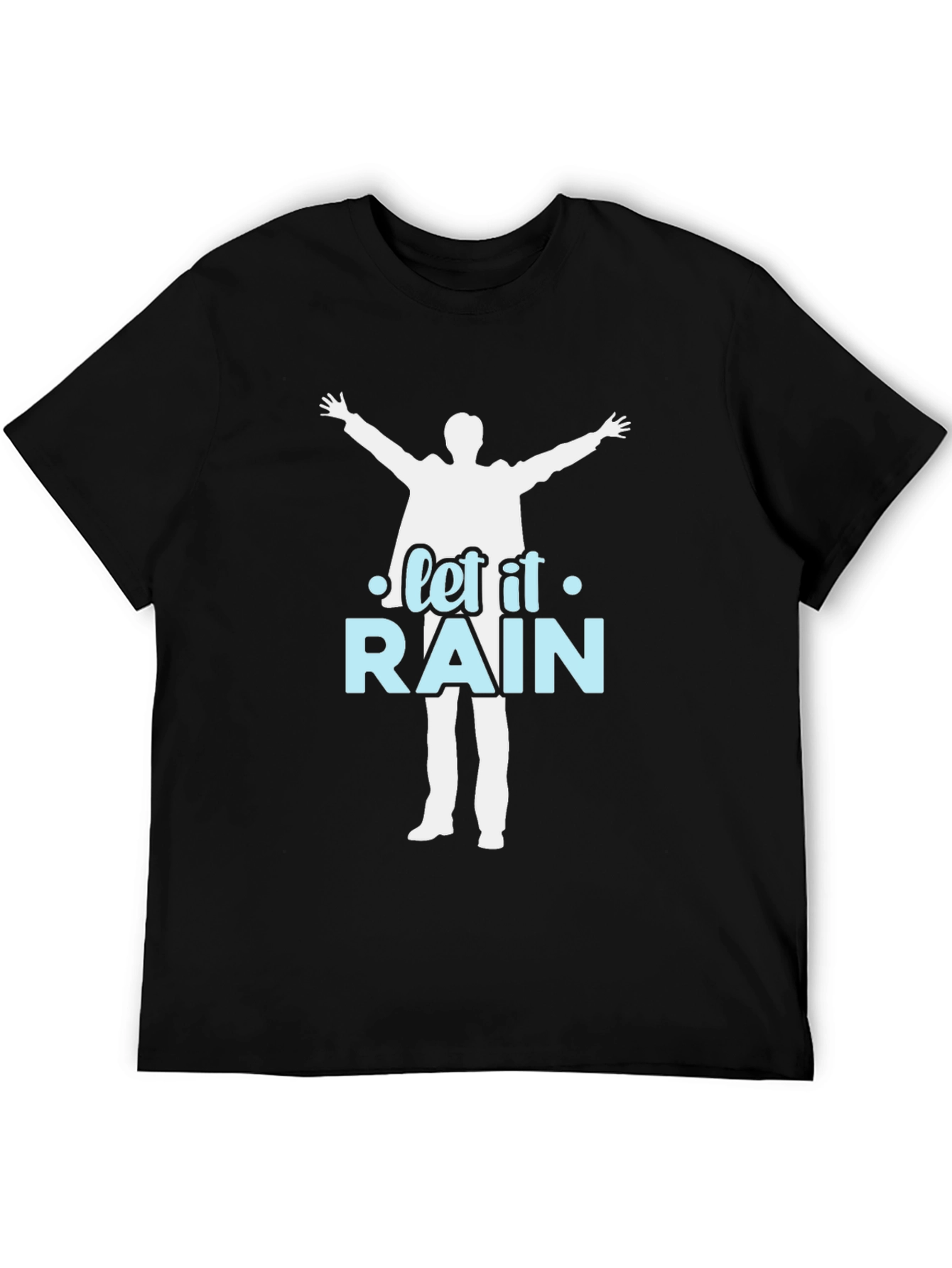 Let it Rain T-Shirt - Silhouette Design