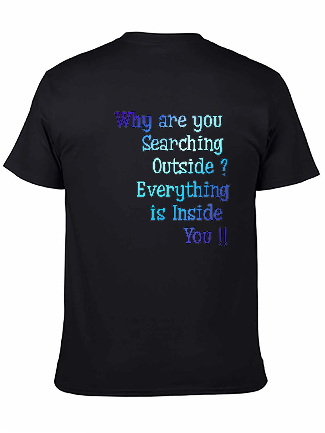 Inspirational Quote T-Shirt - Everything is Inside You !!