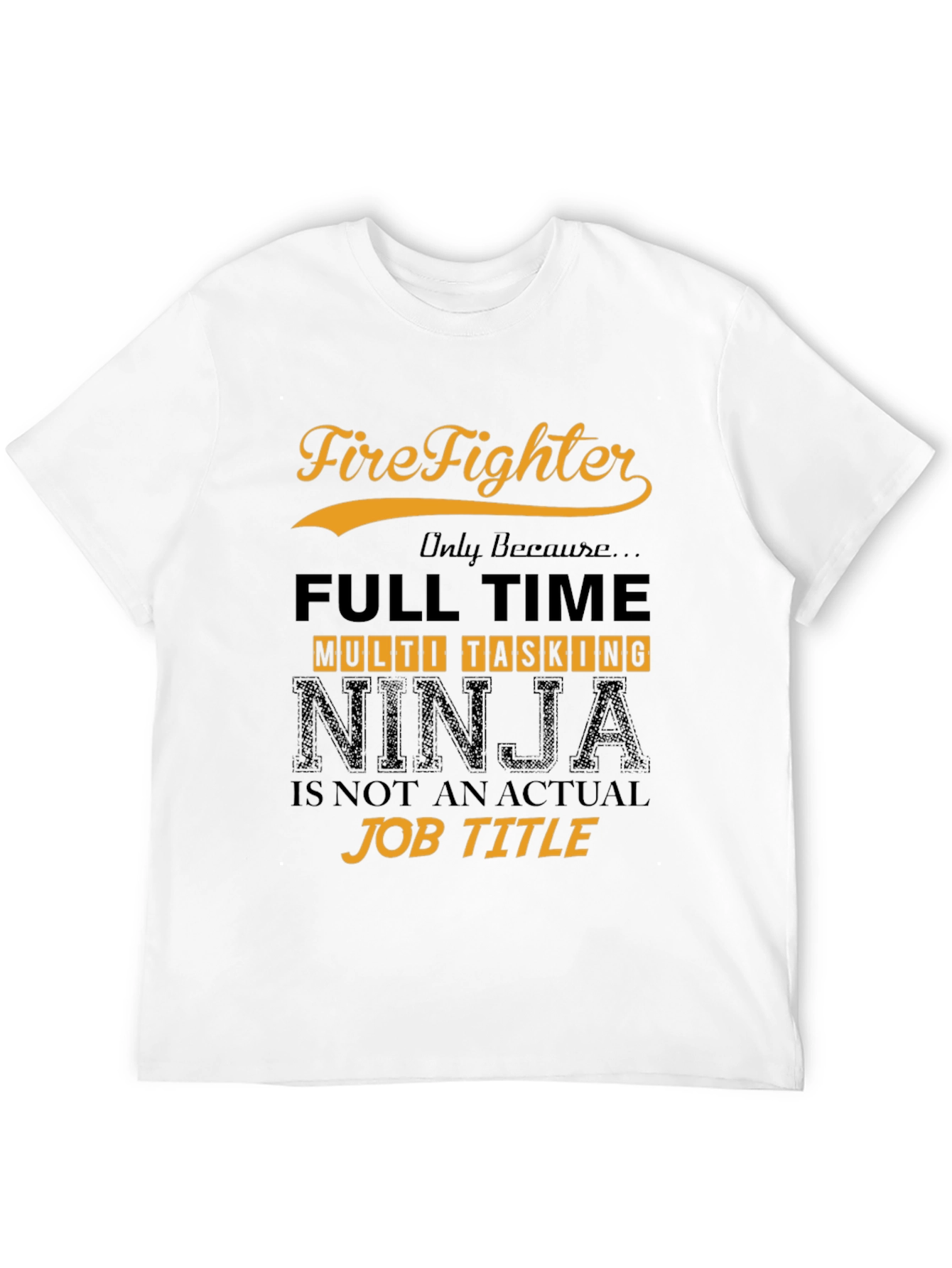 Firefighter Multi-Tasking Ninja T-Shirt