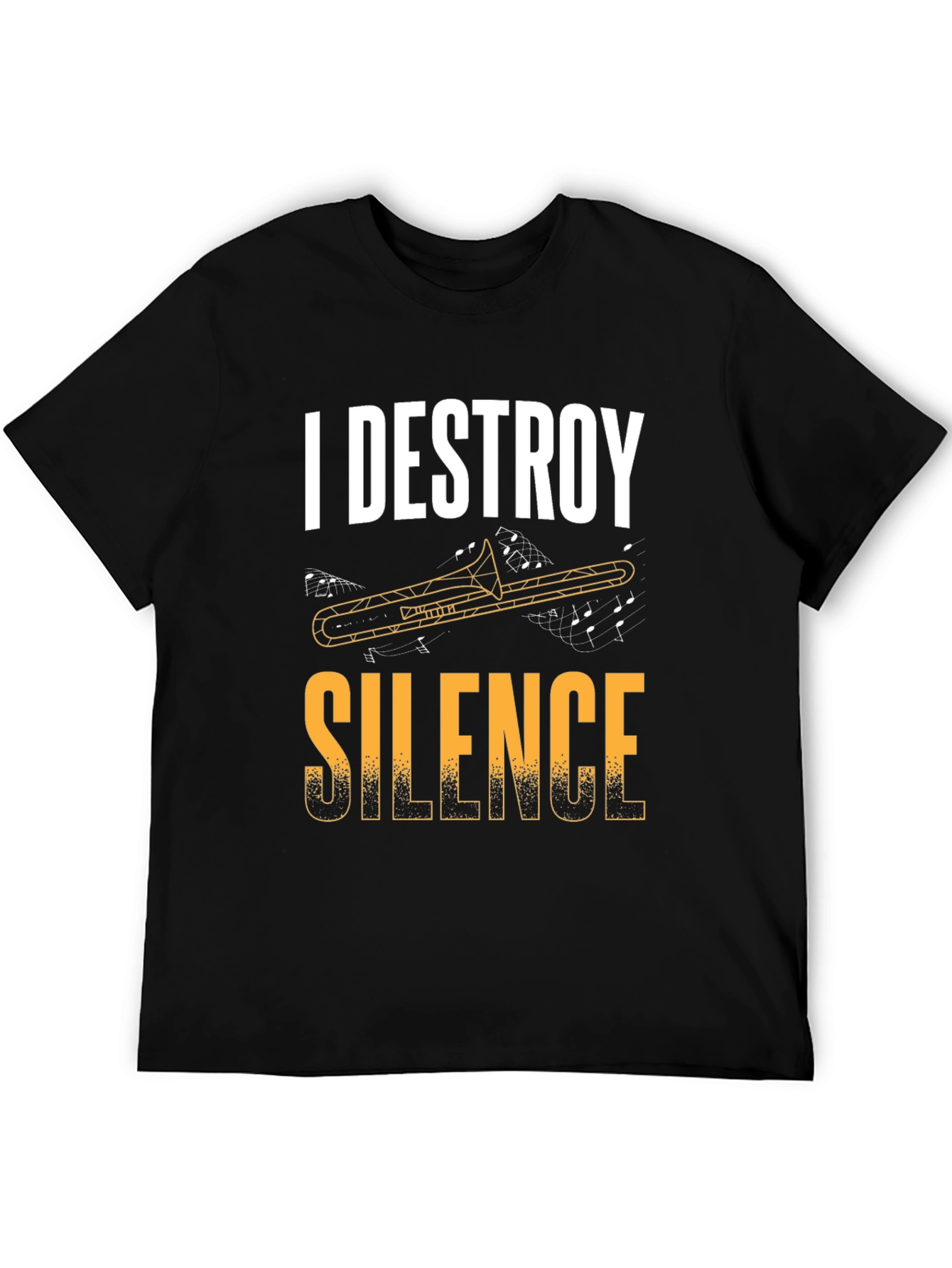 I Destroy Silence Trombone T-Shirt
