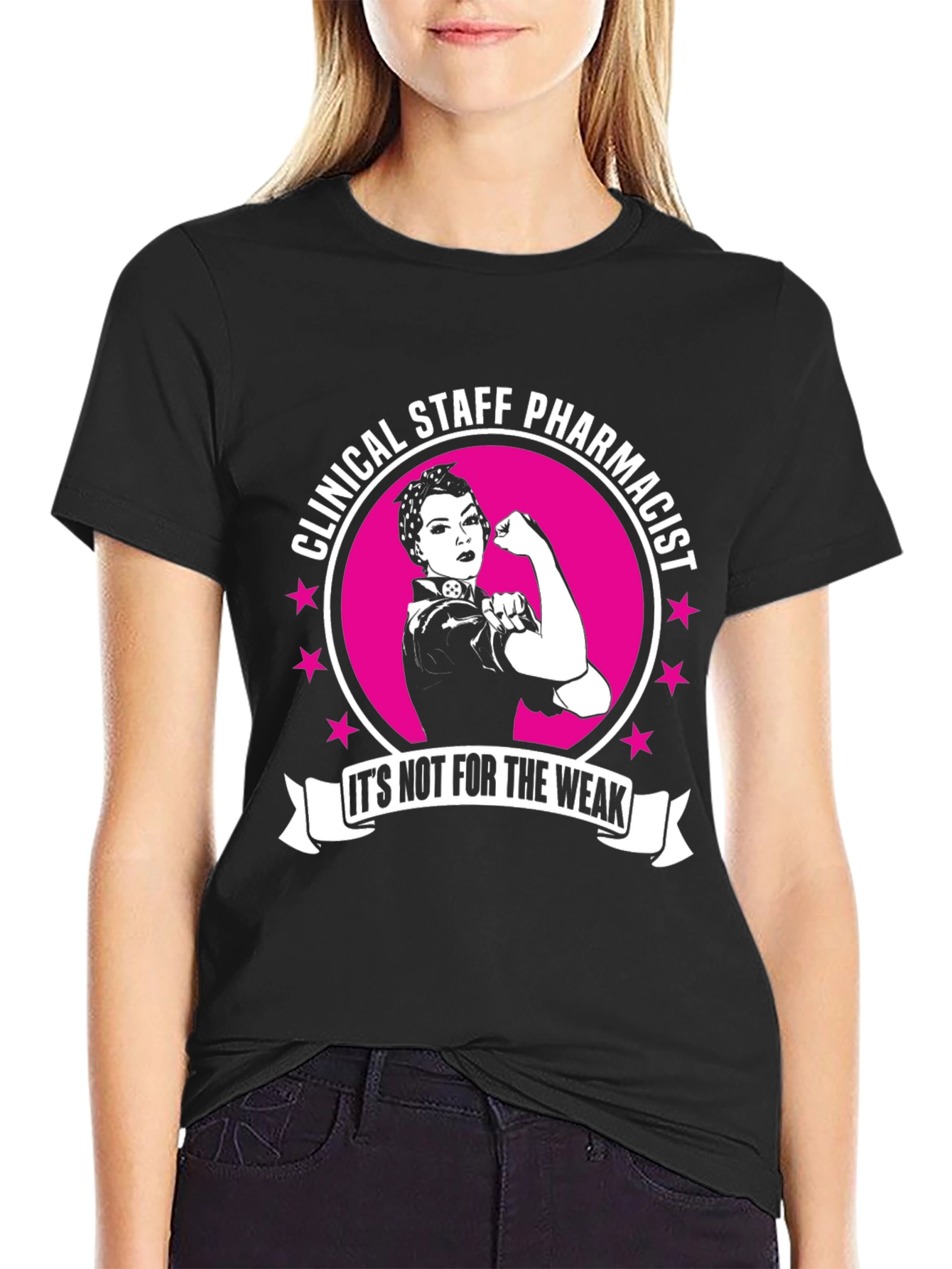 Clinical Staff Pharmacist T-Shirt - Strong Women