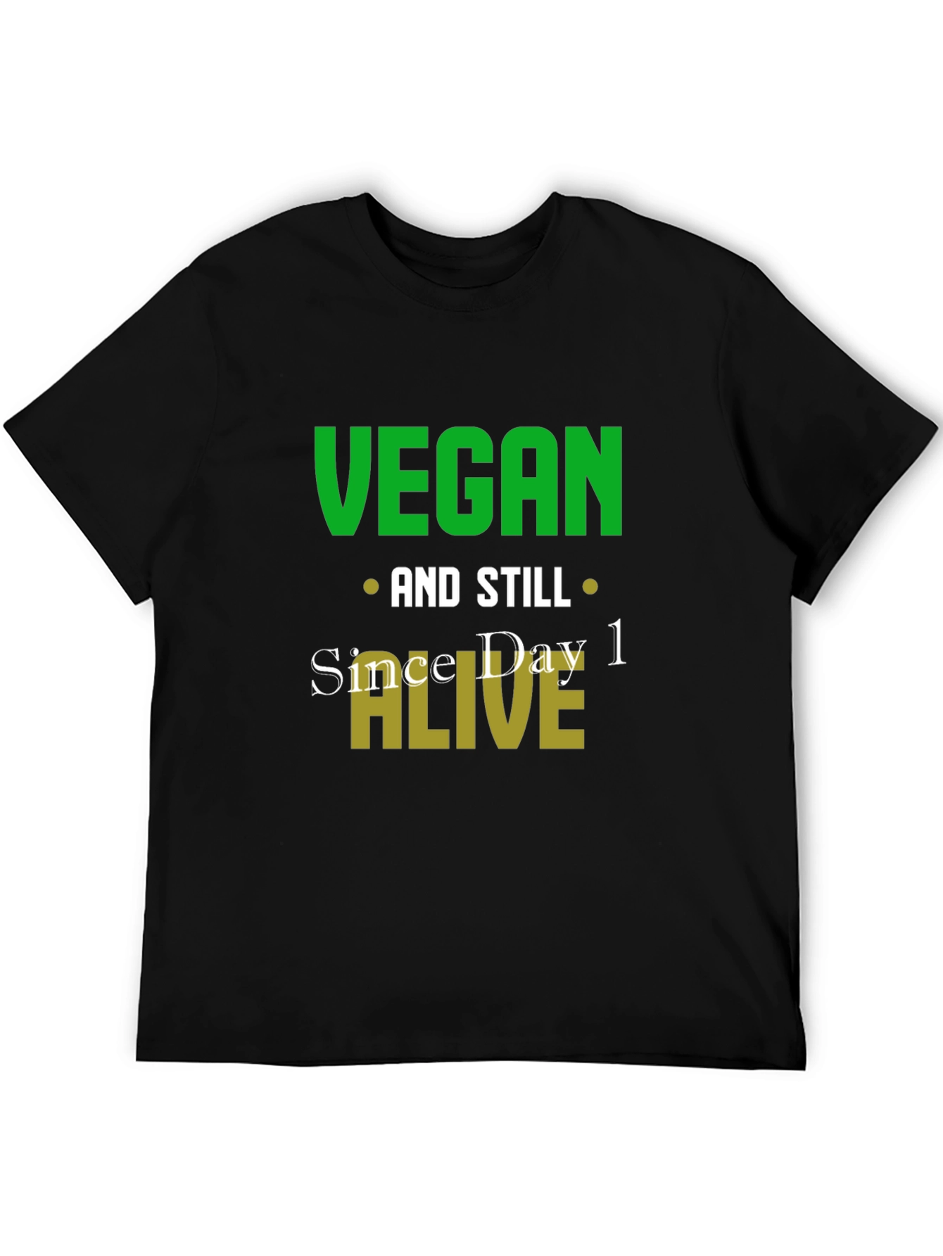 Vegan And Still Alive T-Shirt - Funny Vegan Tee