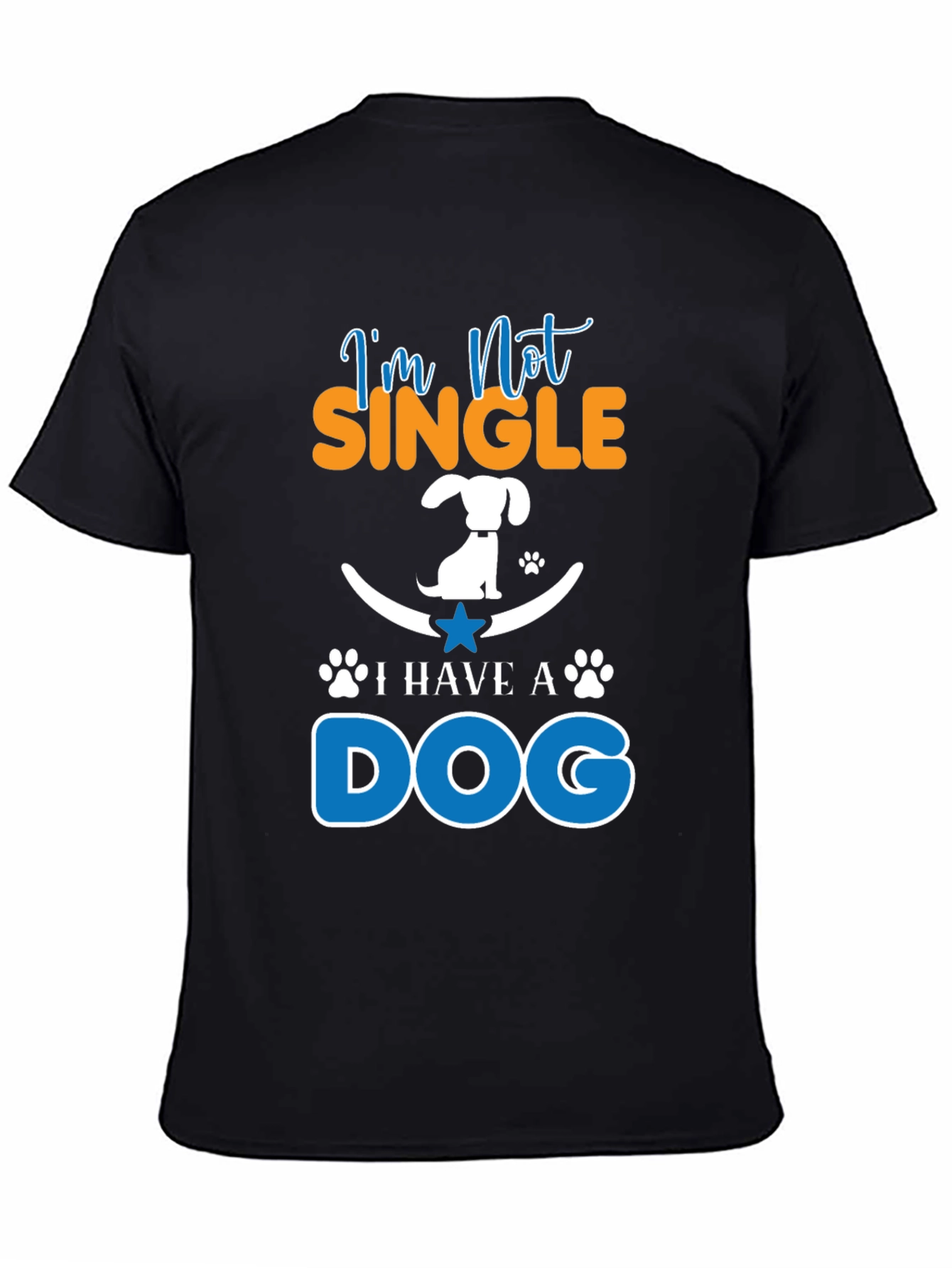 Im Not Single I Have A Dog Graphic Tee