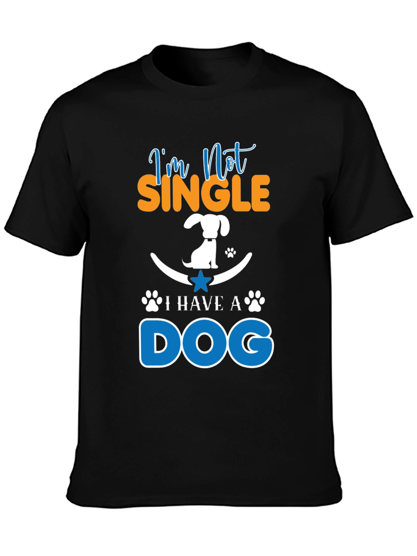 Im Not Single I Have A Dog Graphic Tee