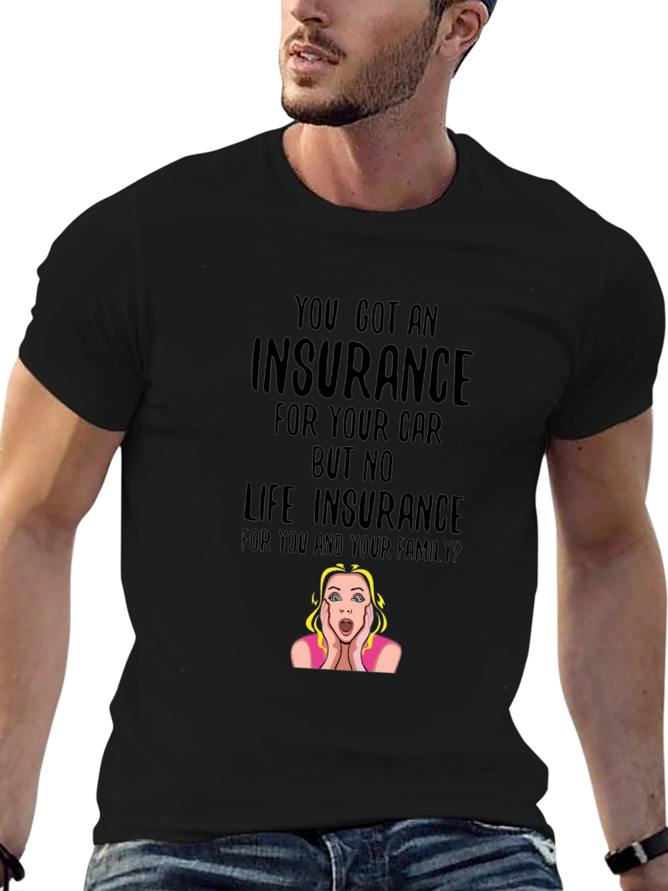 Insurance Funny T-Shirt: Car vs. Life Policy