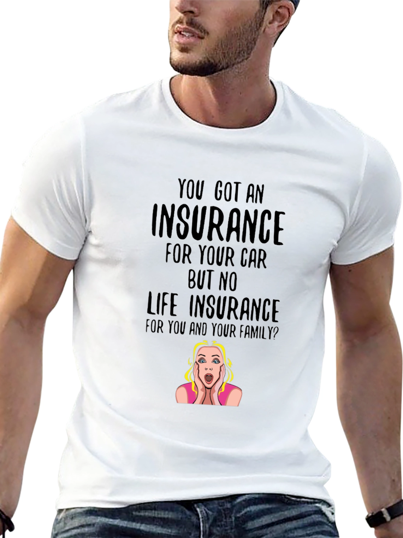 Insurance Funny T-Shirt: Car vs. Life Policy