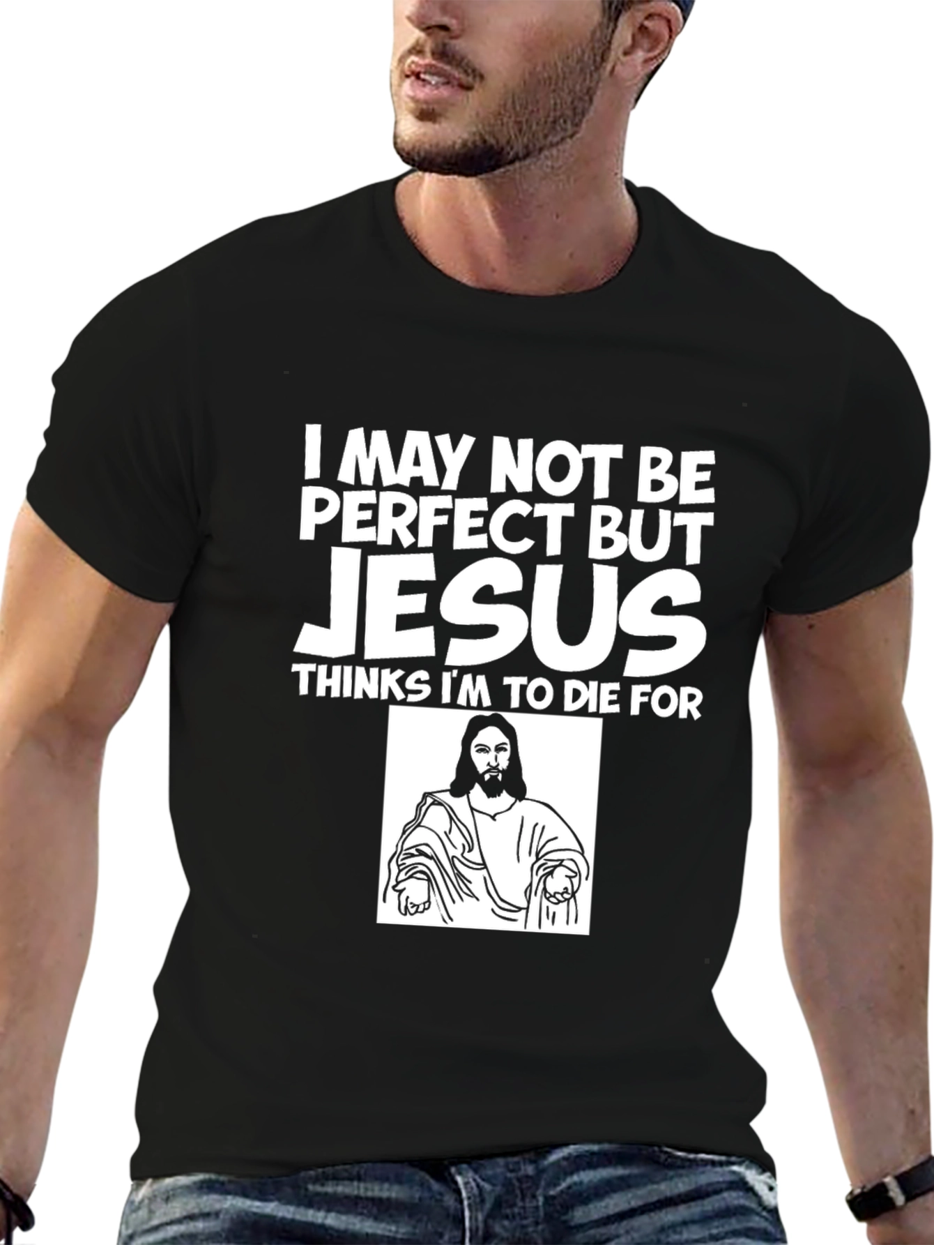 I May Not Be Perfect But Jesus T-Shirt