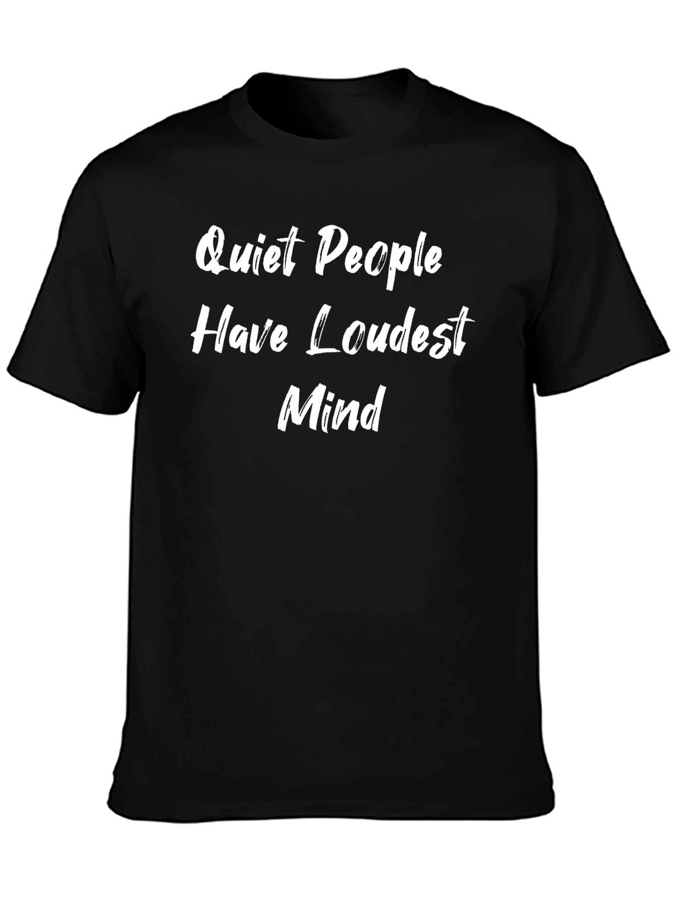 Quiet People Loudest Mind Graphic T-Shirt