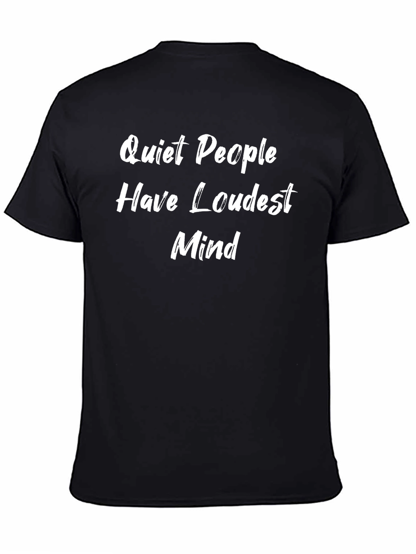 Quiet People Loudest Mind Graphic T-Shirt