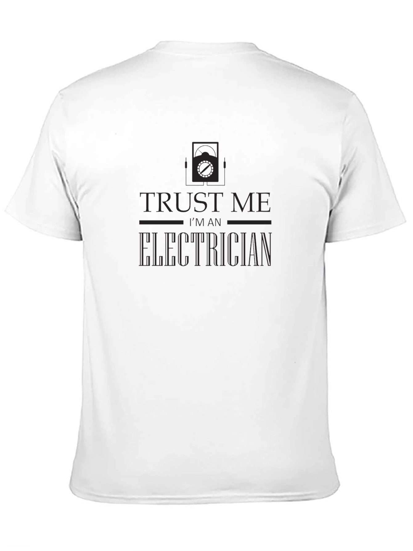 Trust Me Im An Electrician Black T-Shirt