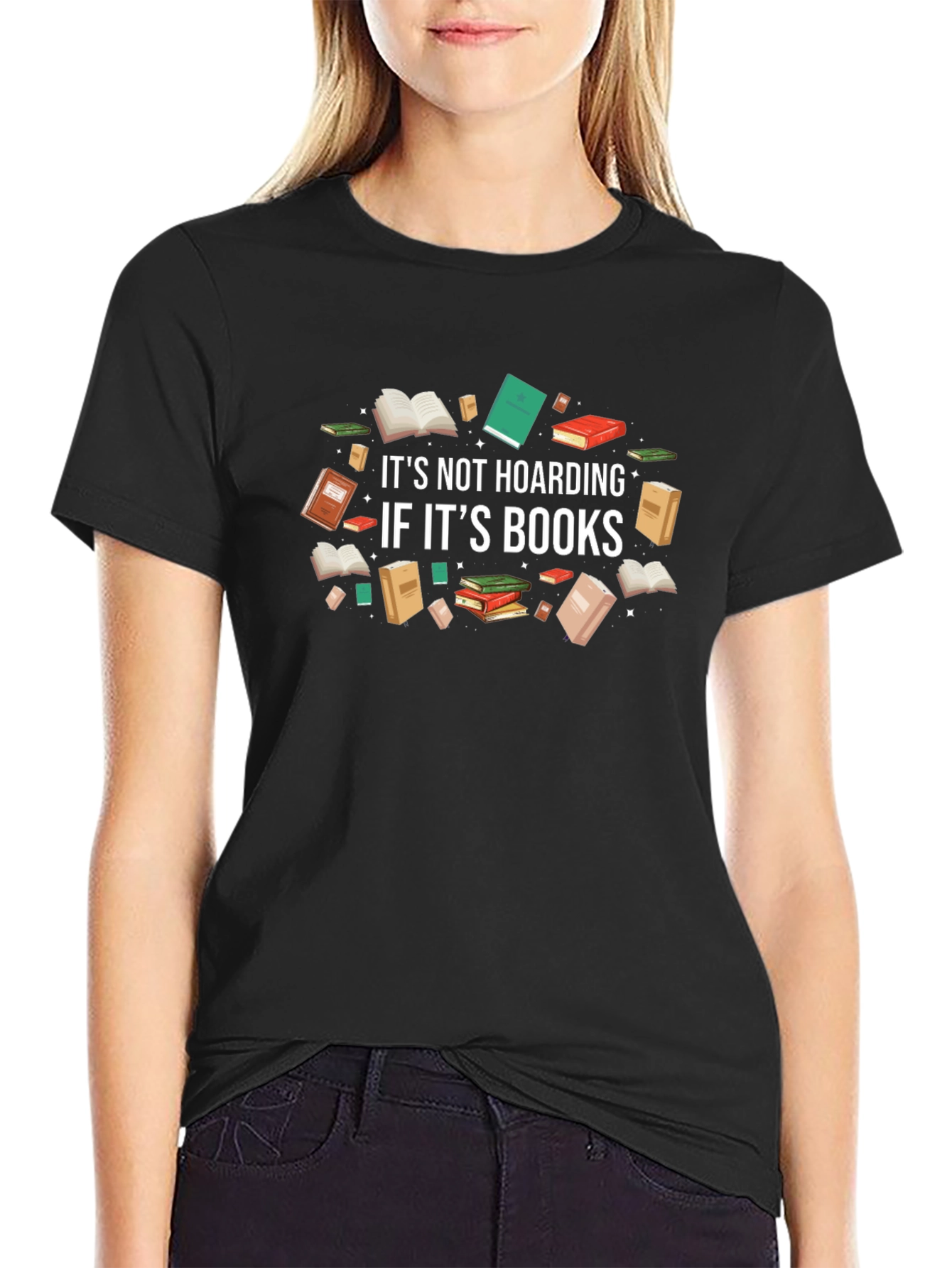 Book Lovers T-Shirt: Its Not Hoarding If Its Books