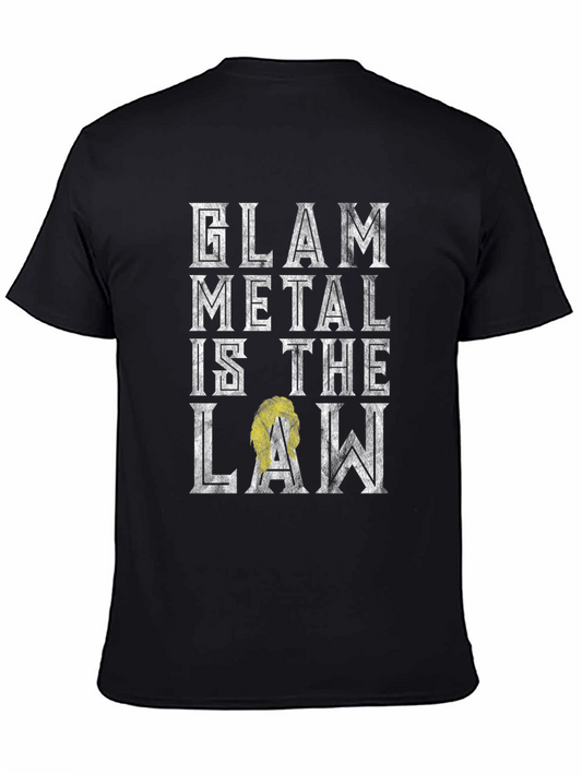 Glam Metal is the Law T-Shirt