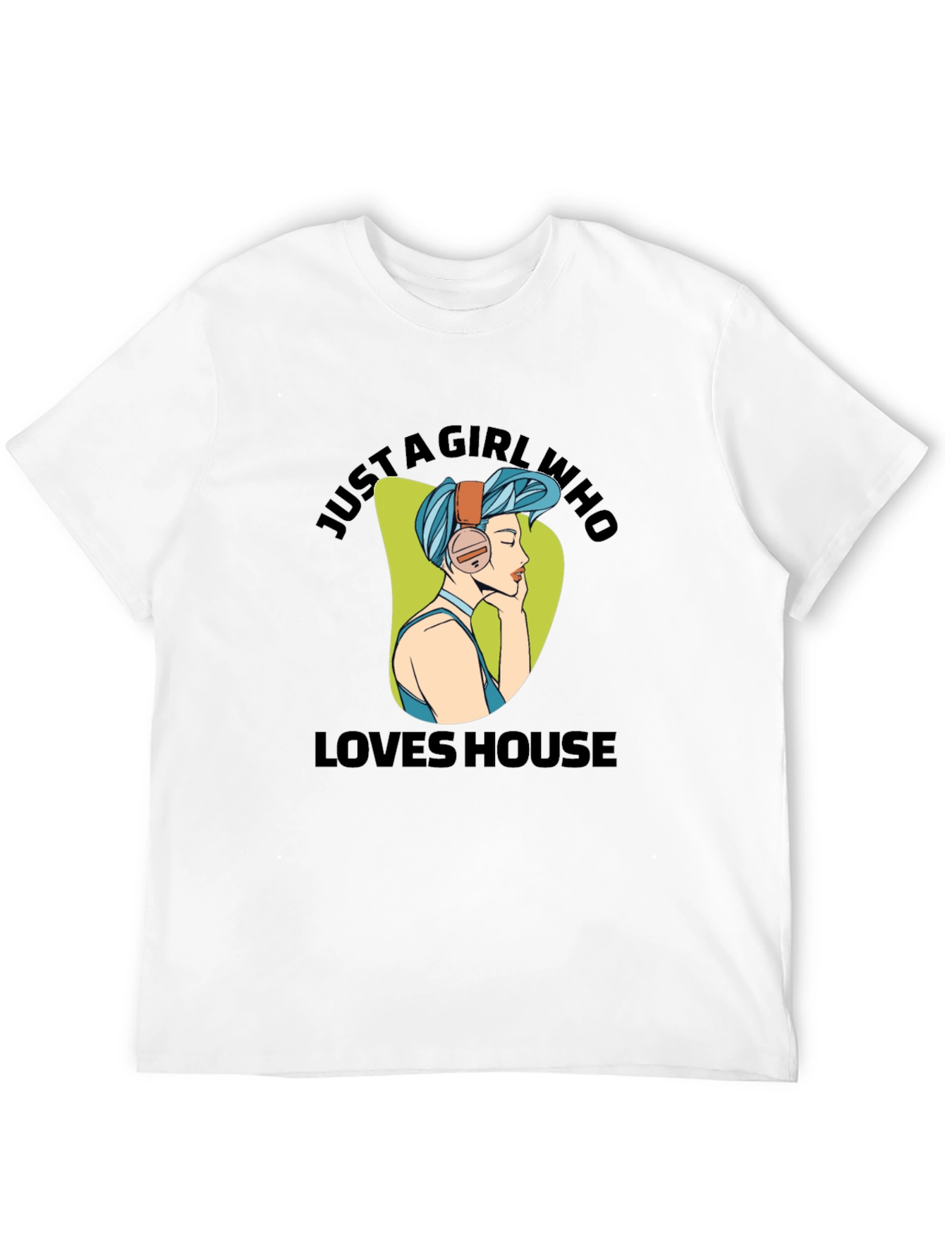 Just A Girl Who Loves House Music T-Shirt