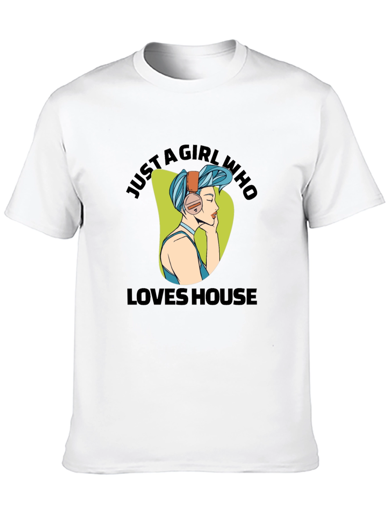 Just A Girl Who Loves House Music T-Shirt