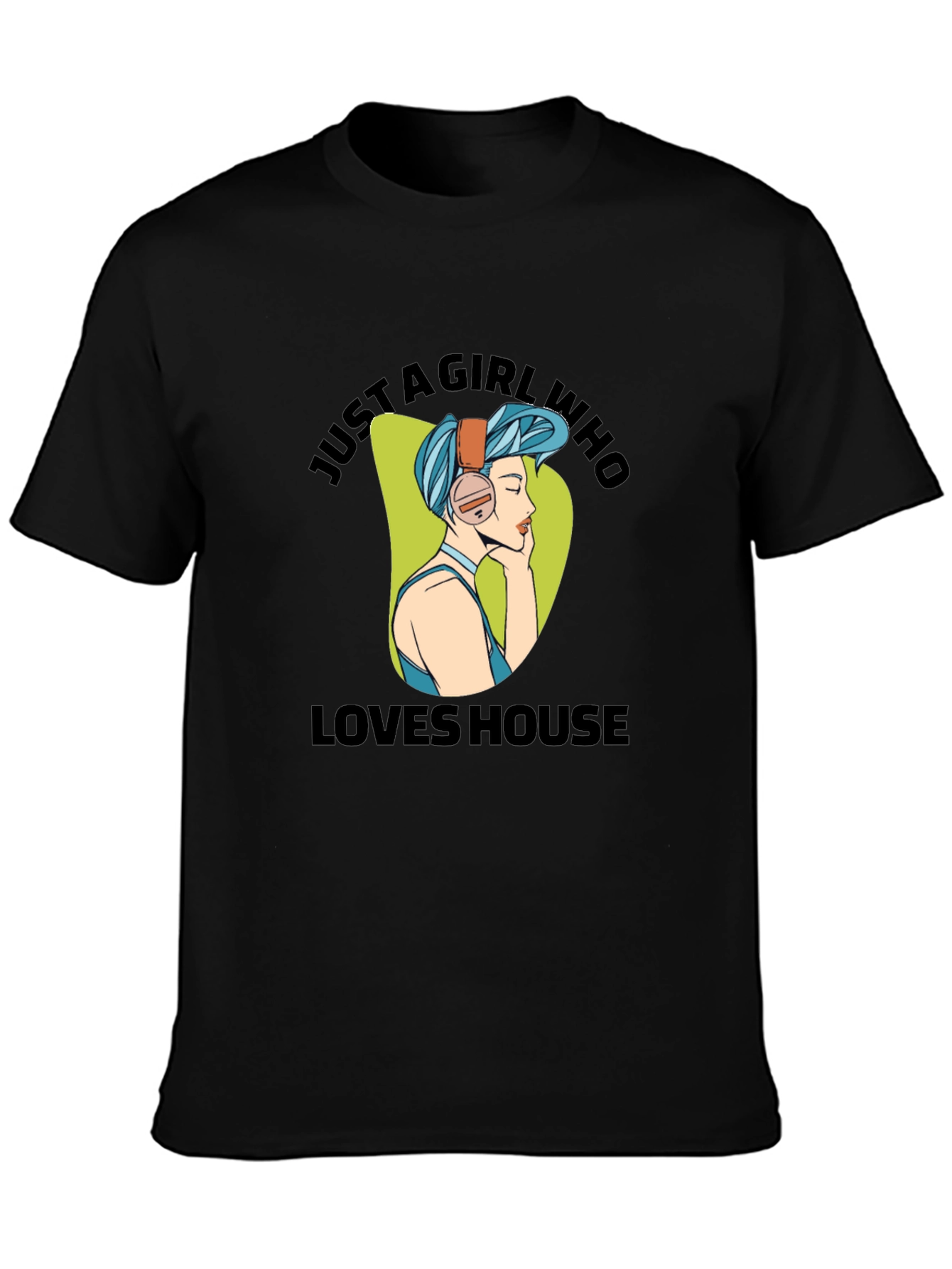 Just A Girl Who Loves House Music T-Shirt
