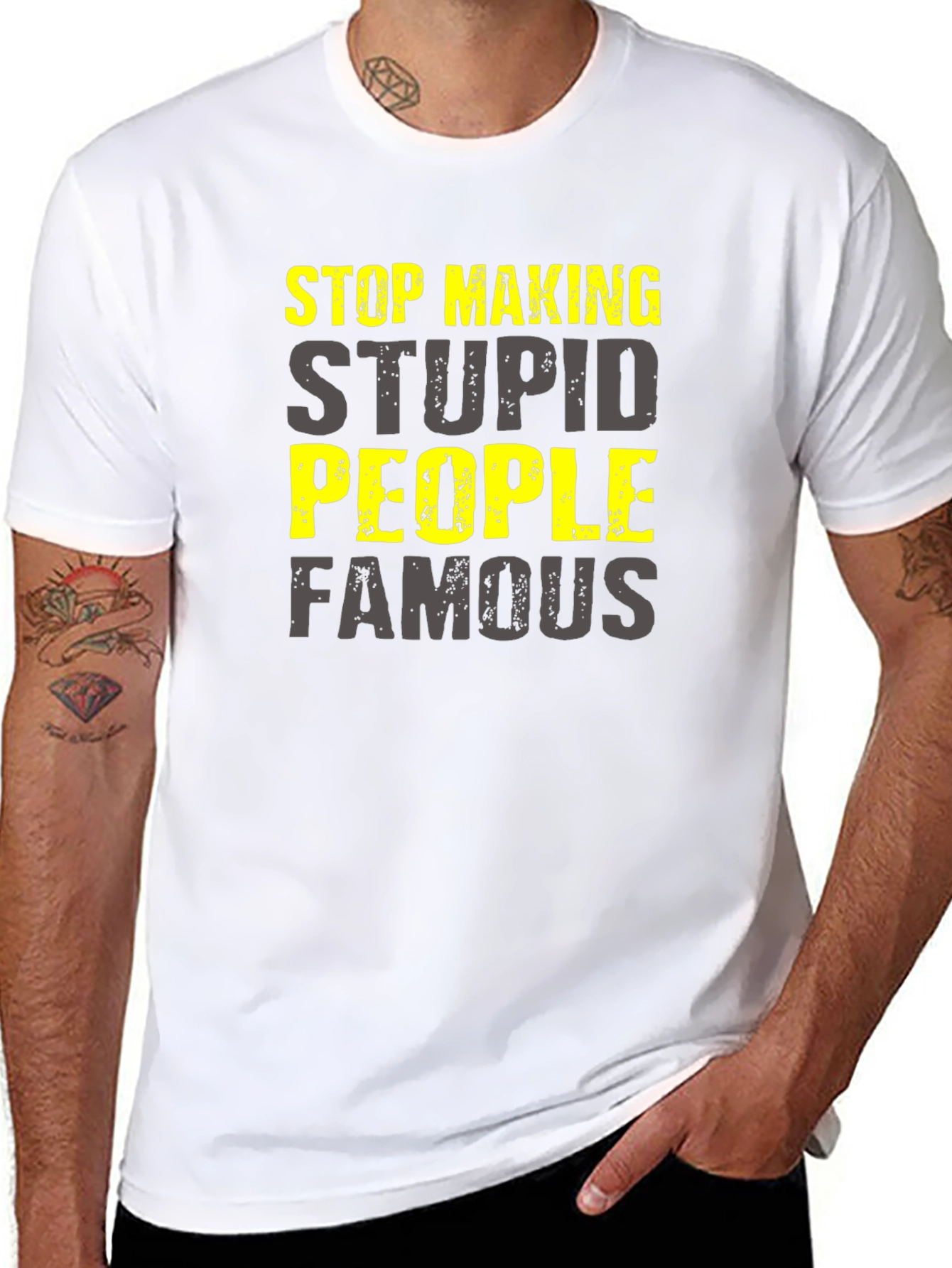 Stop Making Stupid People Famous T-Shirt