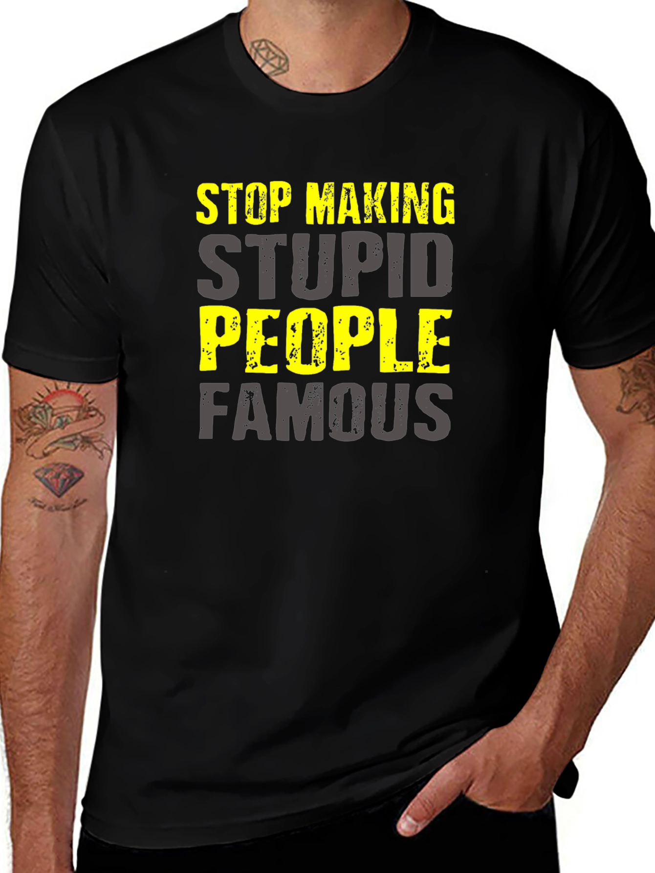 Stop Making Stupid People Famous T-Shirt
