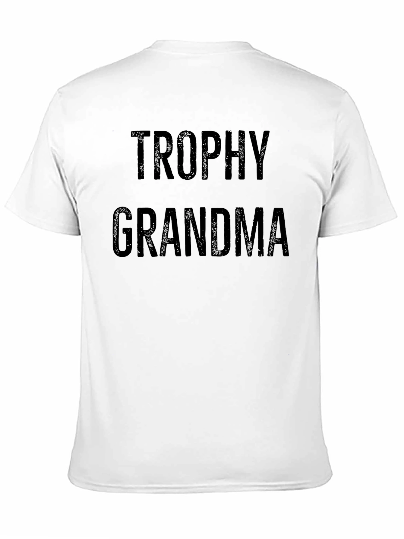 Trophy Grandma T-Shirt - Novelty Gift