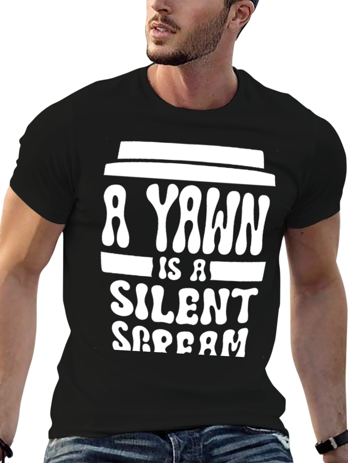 Yawn is a Silent Scream Graphic Tee