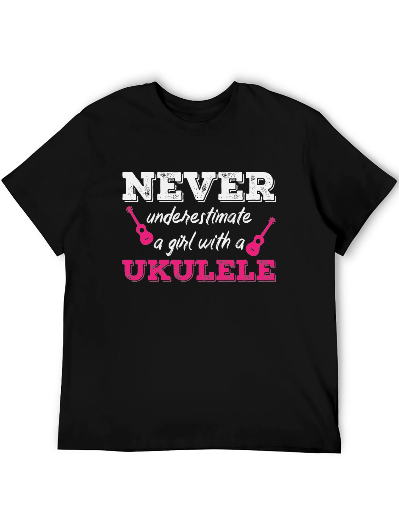 Never Underestimate a Girl with a Ukulele T-Shirt