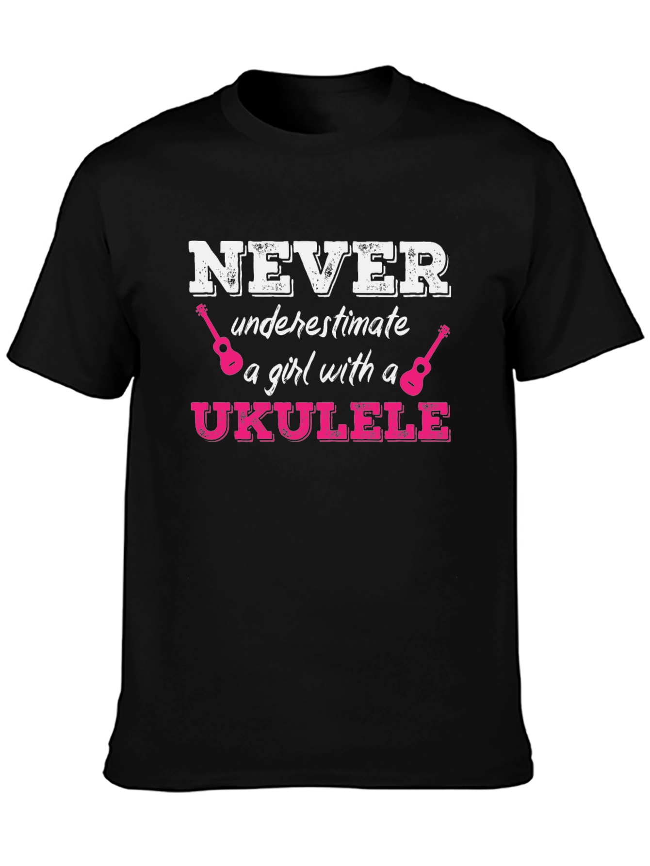 Never Underestimate a Girl with a Ukulele T-Shirt