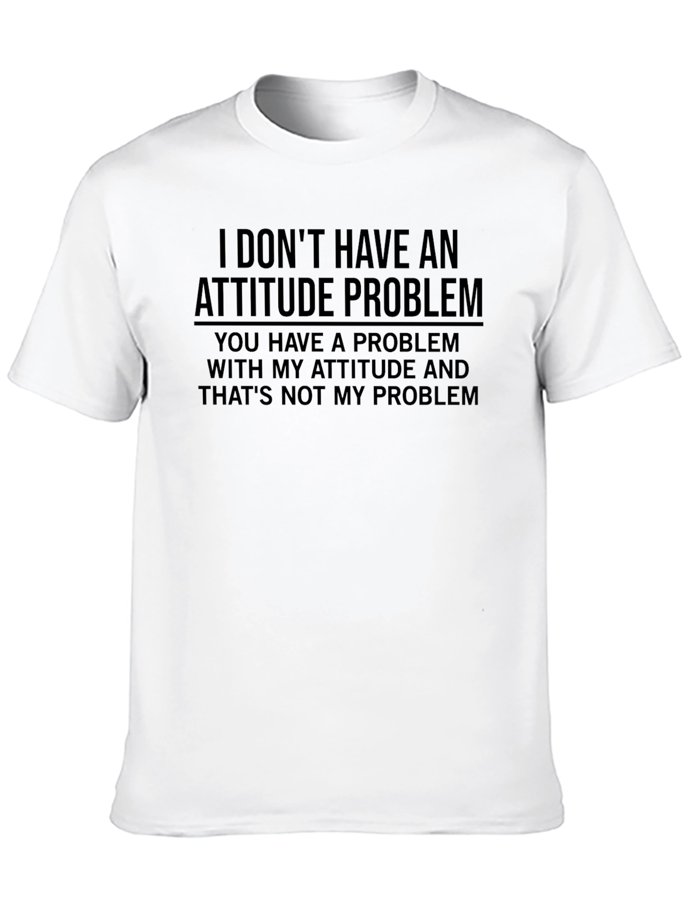 Attitude Problem T-Shirt - Funny Sarcastic Tee