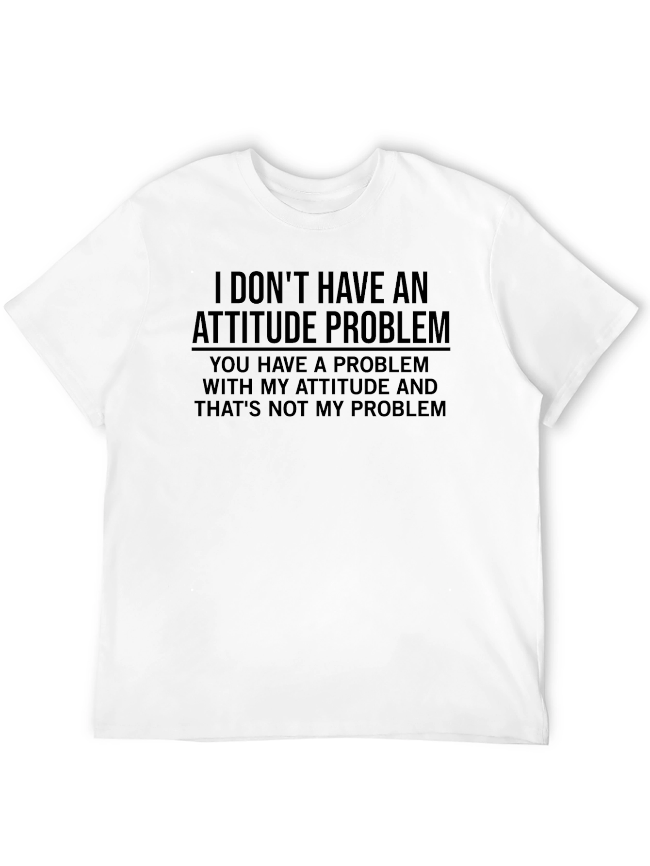 Attitude Problem T-Shirt - Funny Sarcastic Tee