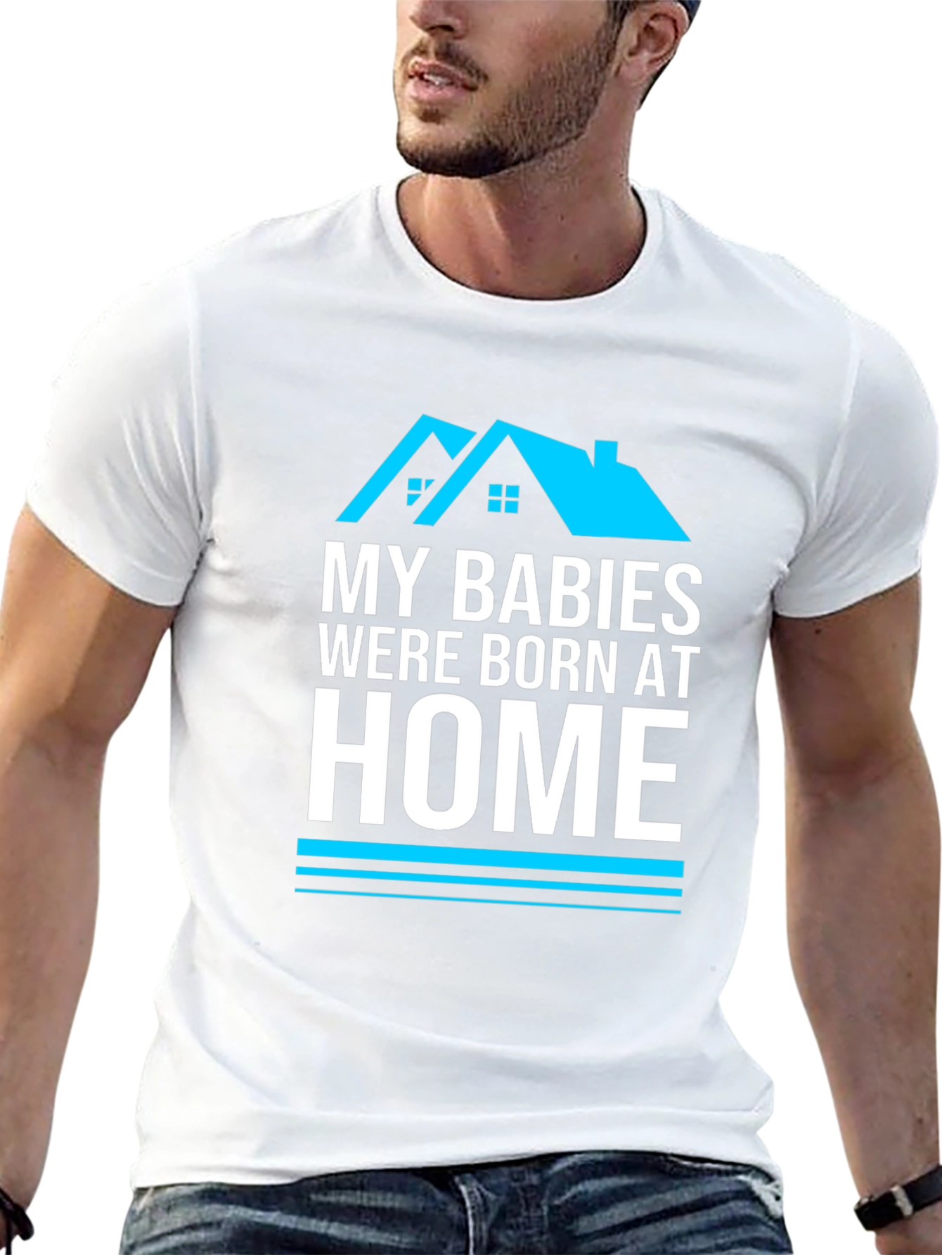 My Babies Were Born At Home Graphic T-Shirt