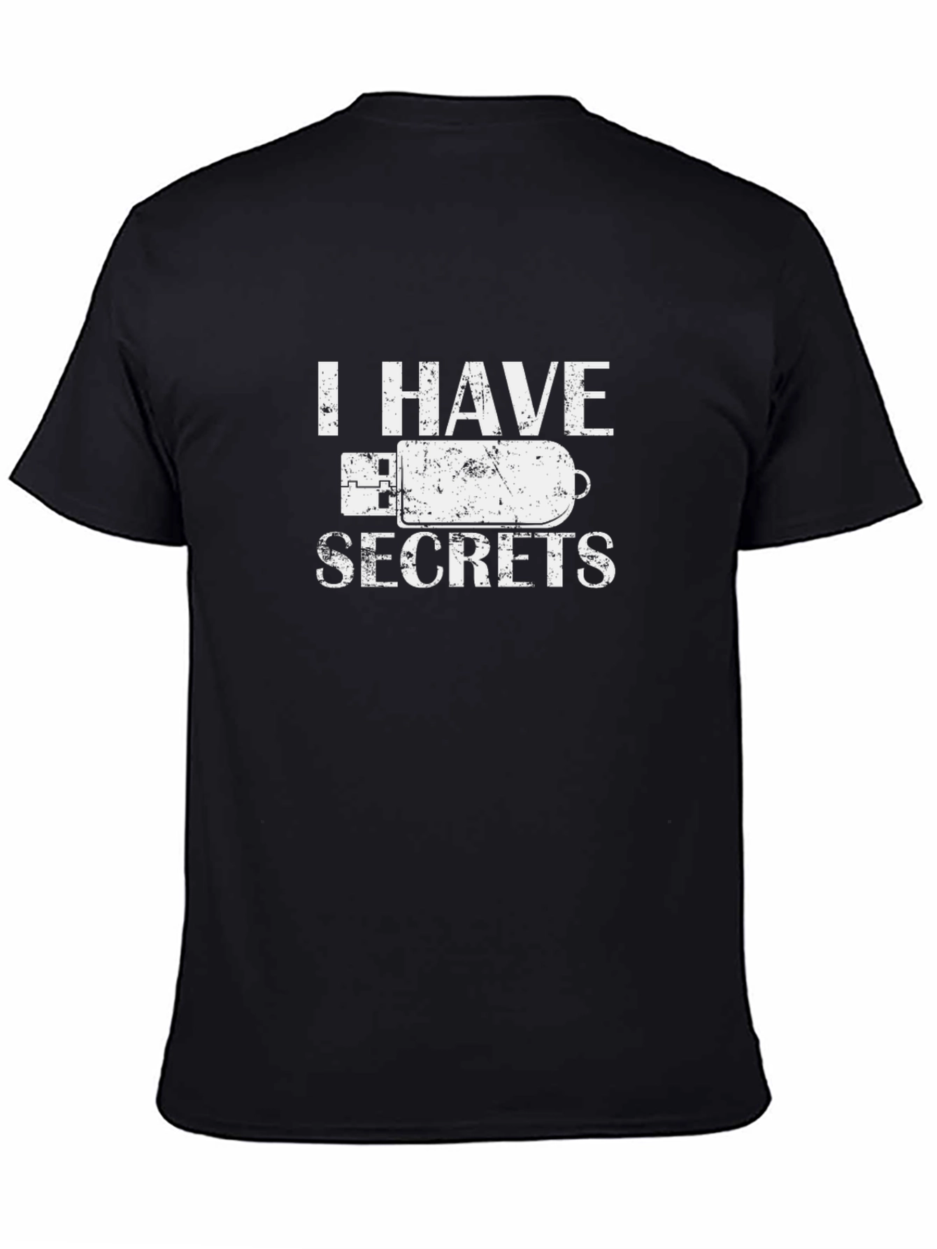 I Have Secrets USB Drive T-Shirt