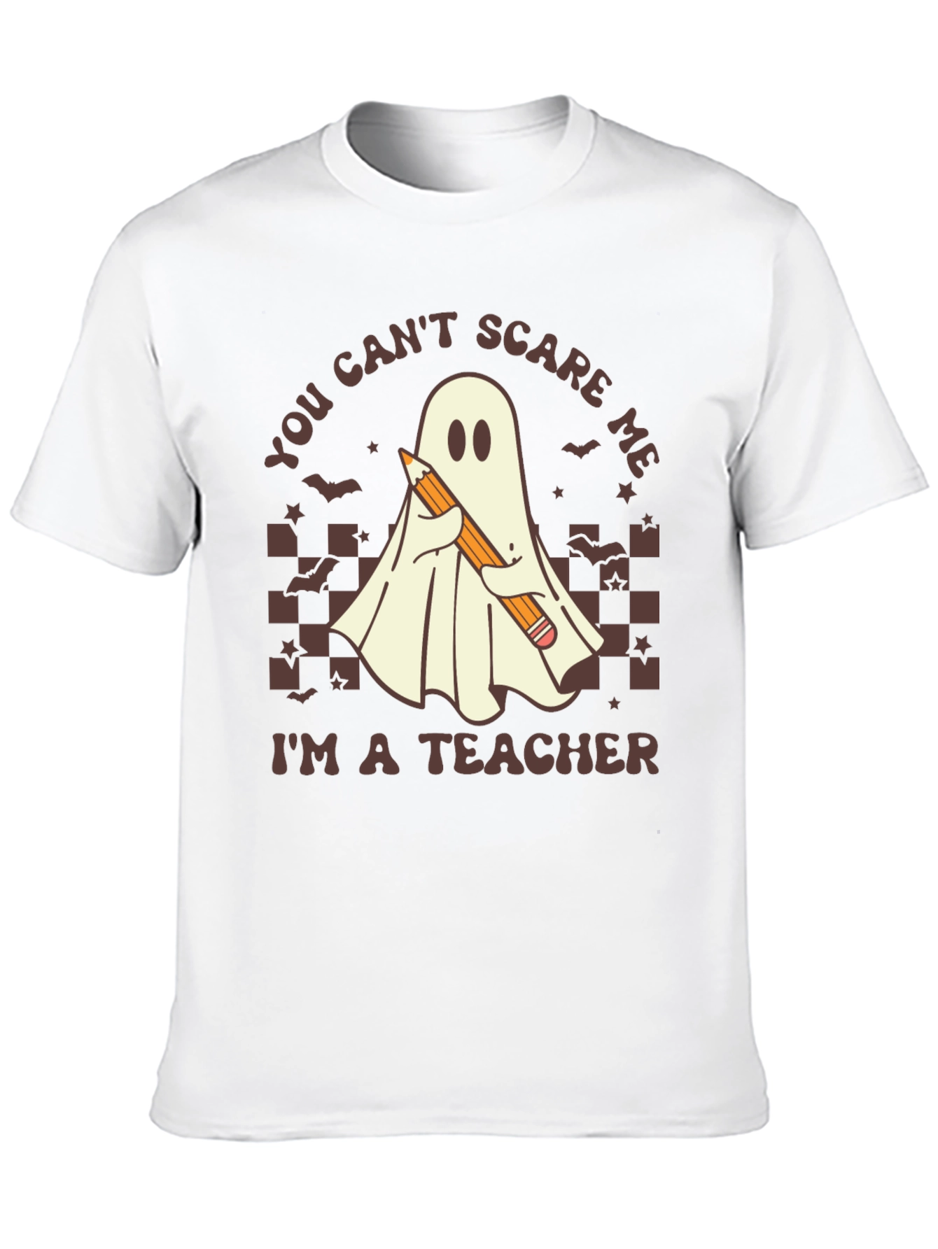 Teacher Ghost T-Shirt - You Cant Scare Me!