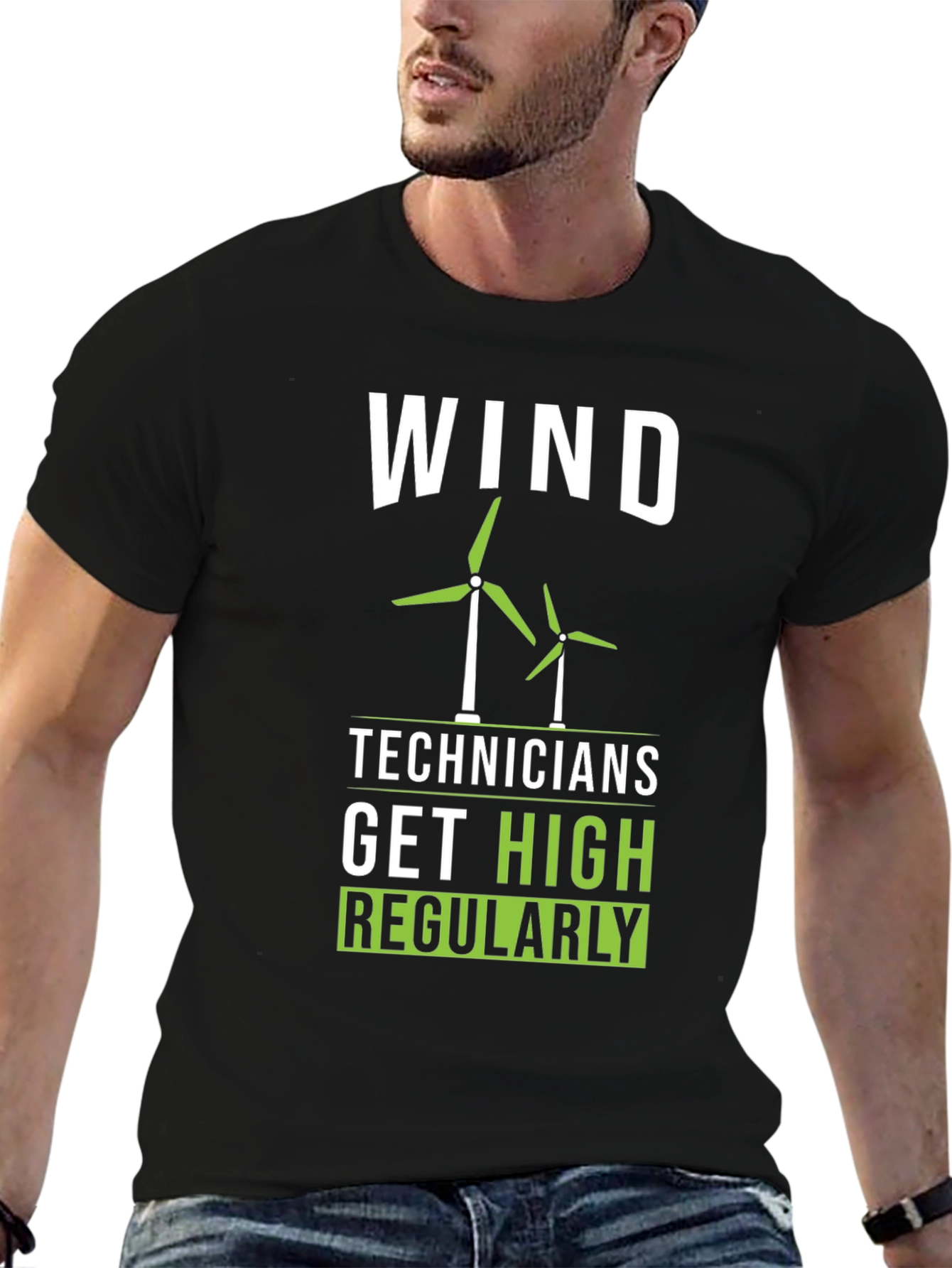 Wind Technician T-Shirt: Get High Regularly