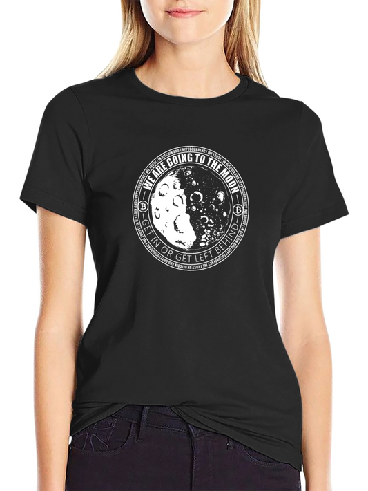 Bitcoin Moon T-Shirt - Get In Or Get Left Behind