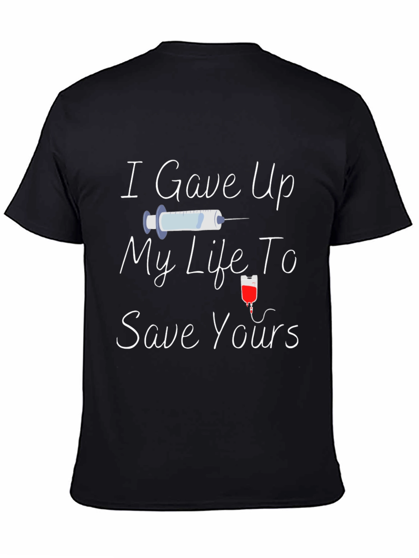 I Gave Up My Life T-Shirt