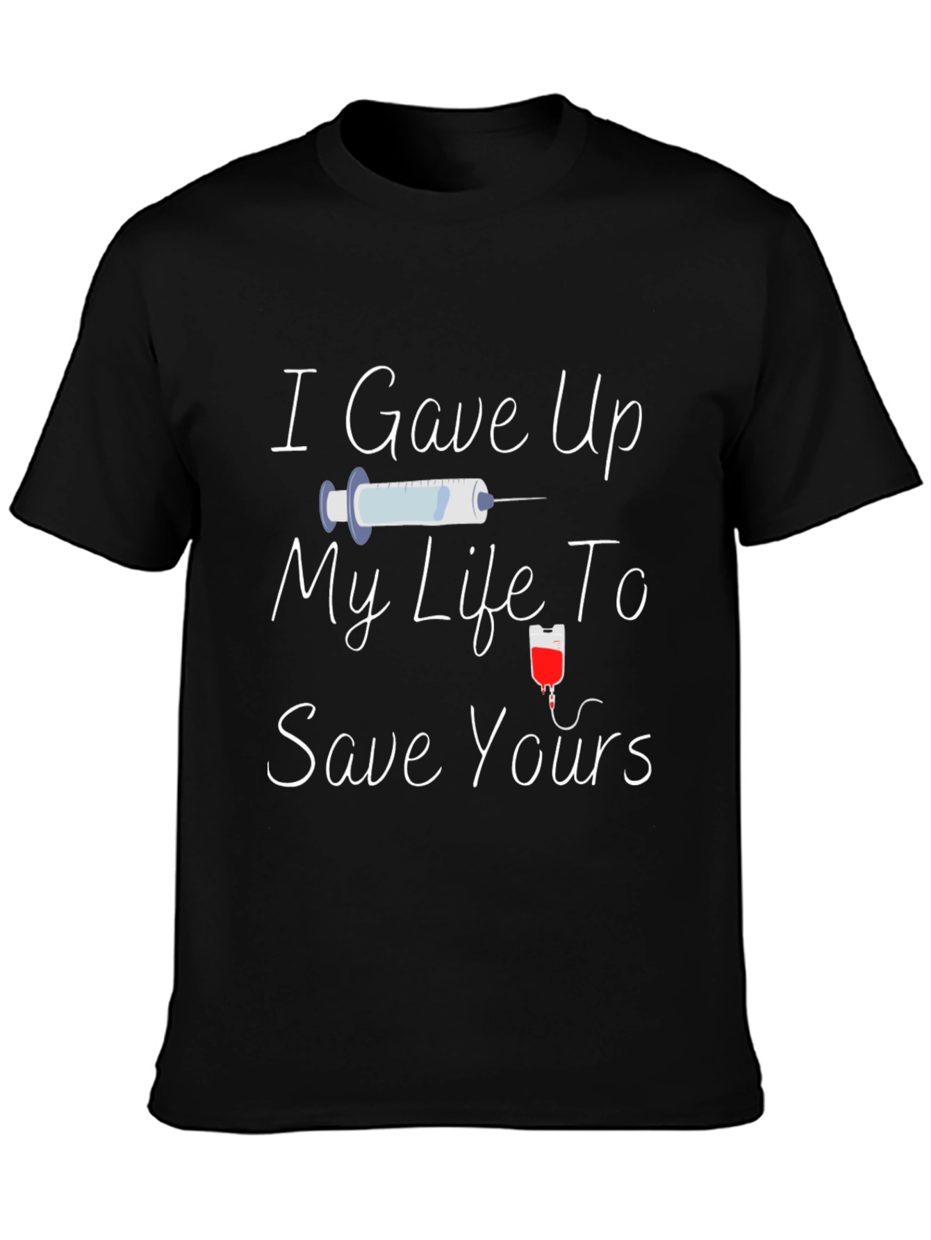 I Gave Up My Life T-Shirt