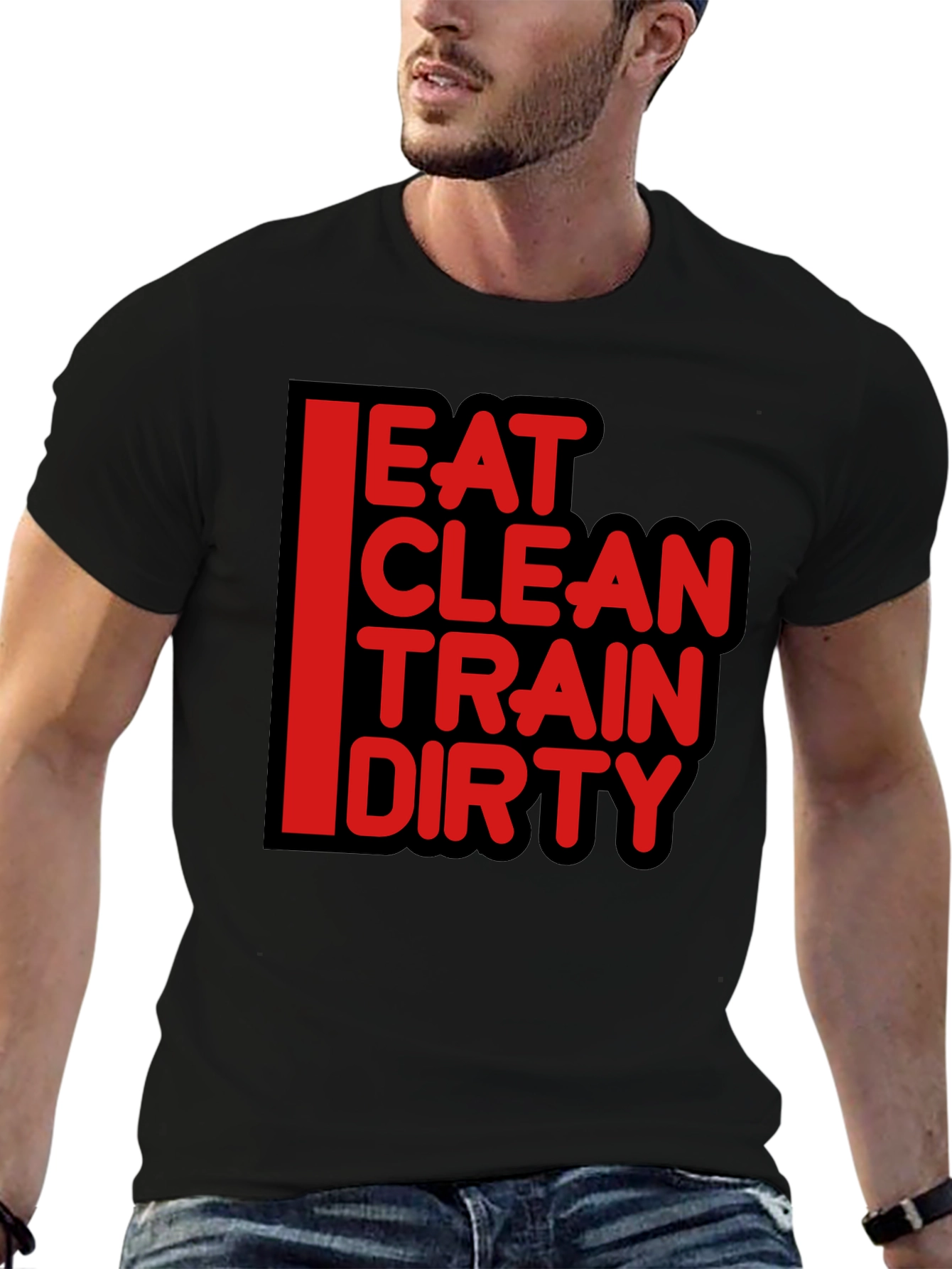 Eat Clean Train Dirty Graphic T-Shirt