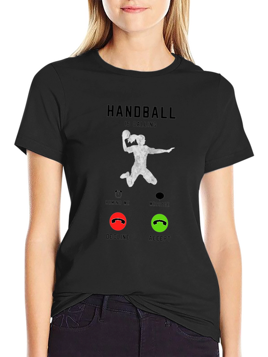 Handball is Calling T-Shirt - Accept the Game!