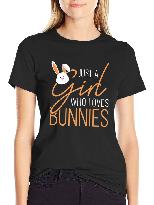 Just a Girl Who Loves Bunnies T-Shirt